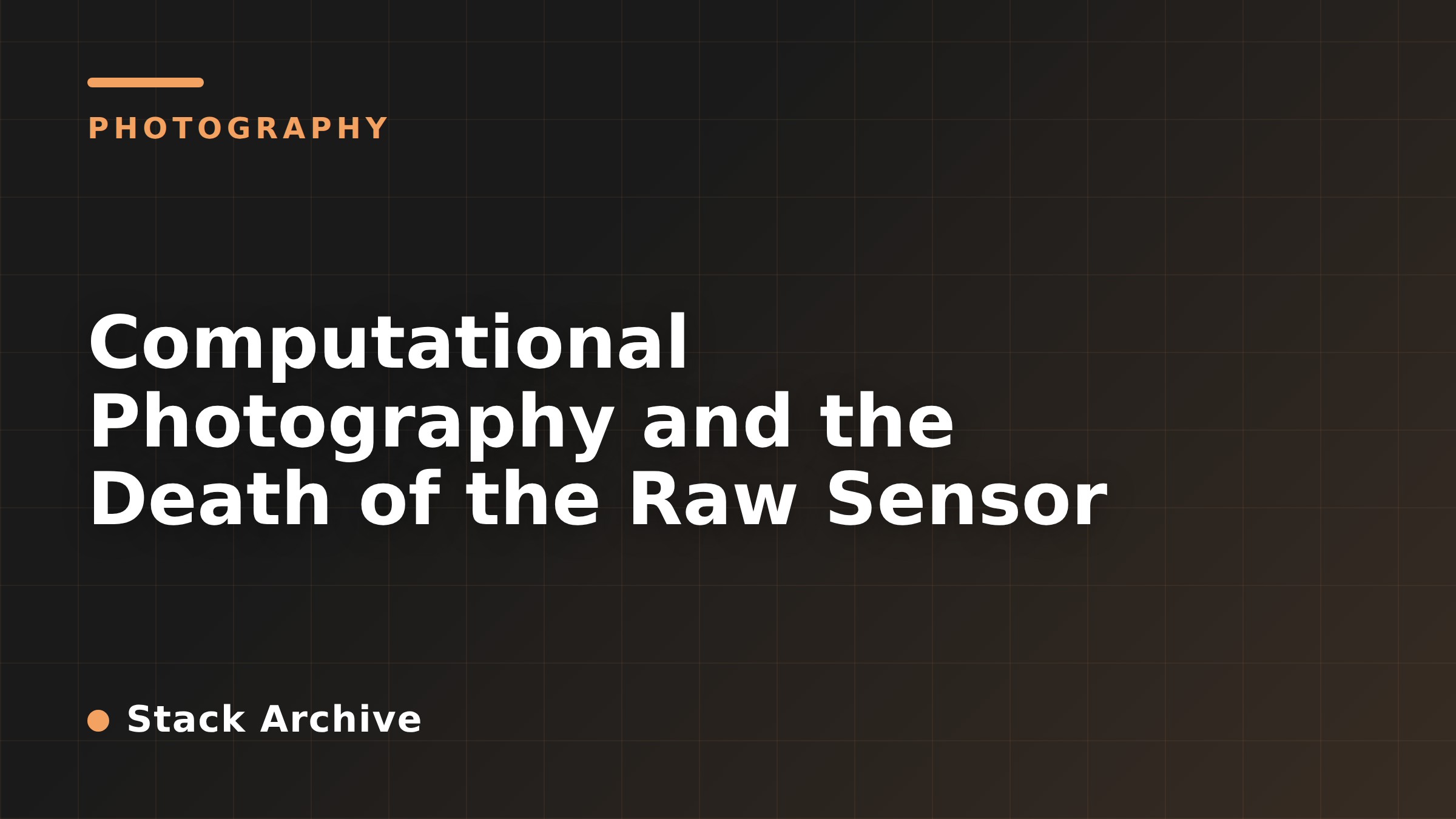 Computational Photography and the Death of the Raw Sensor