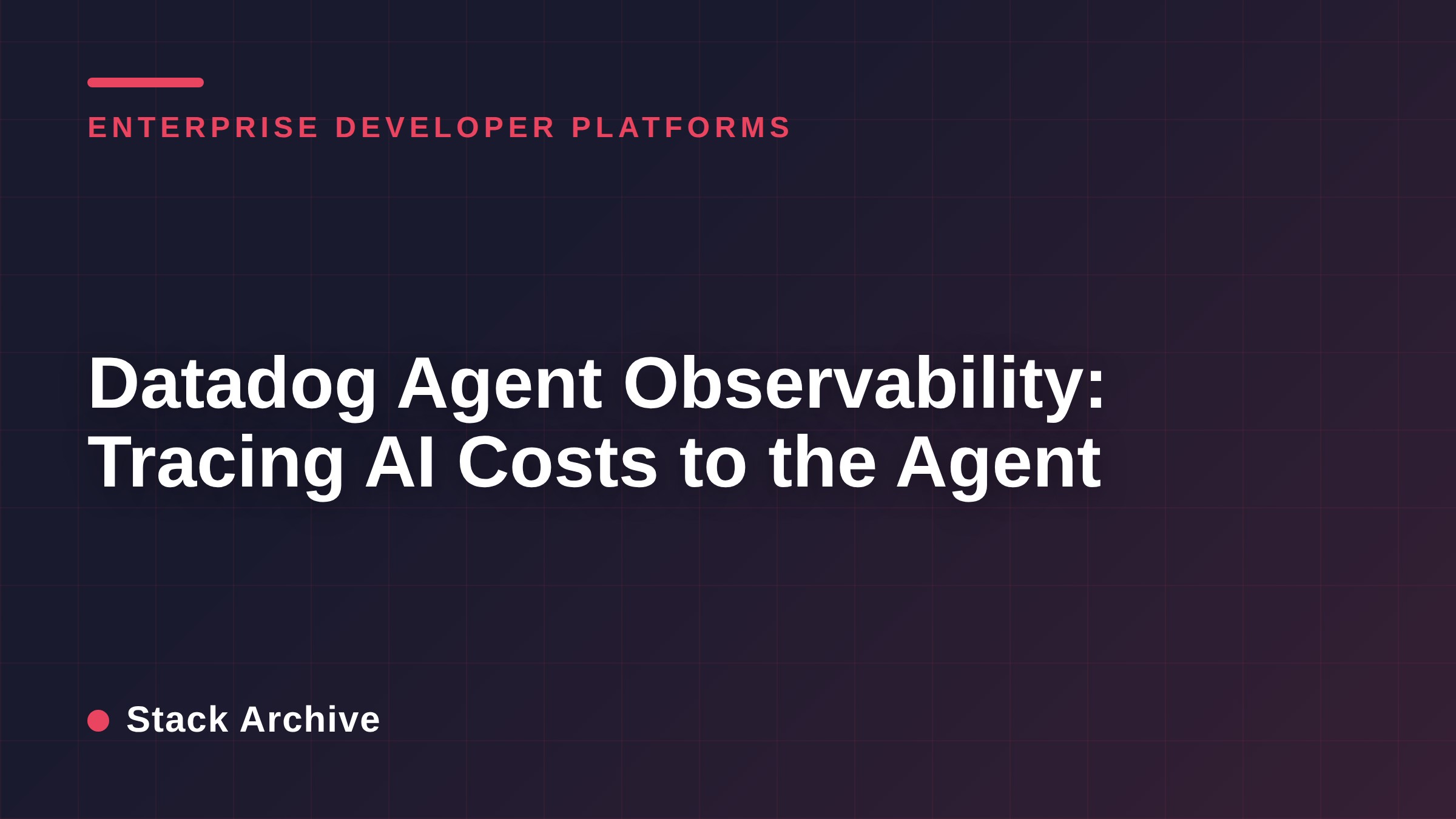 Datadog Agent Observability: Tracing AI Costs to the Agent