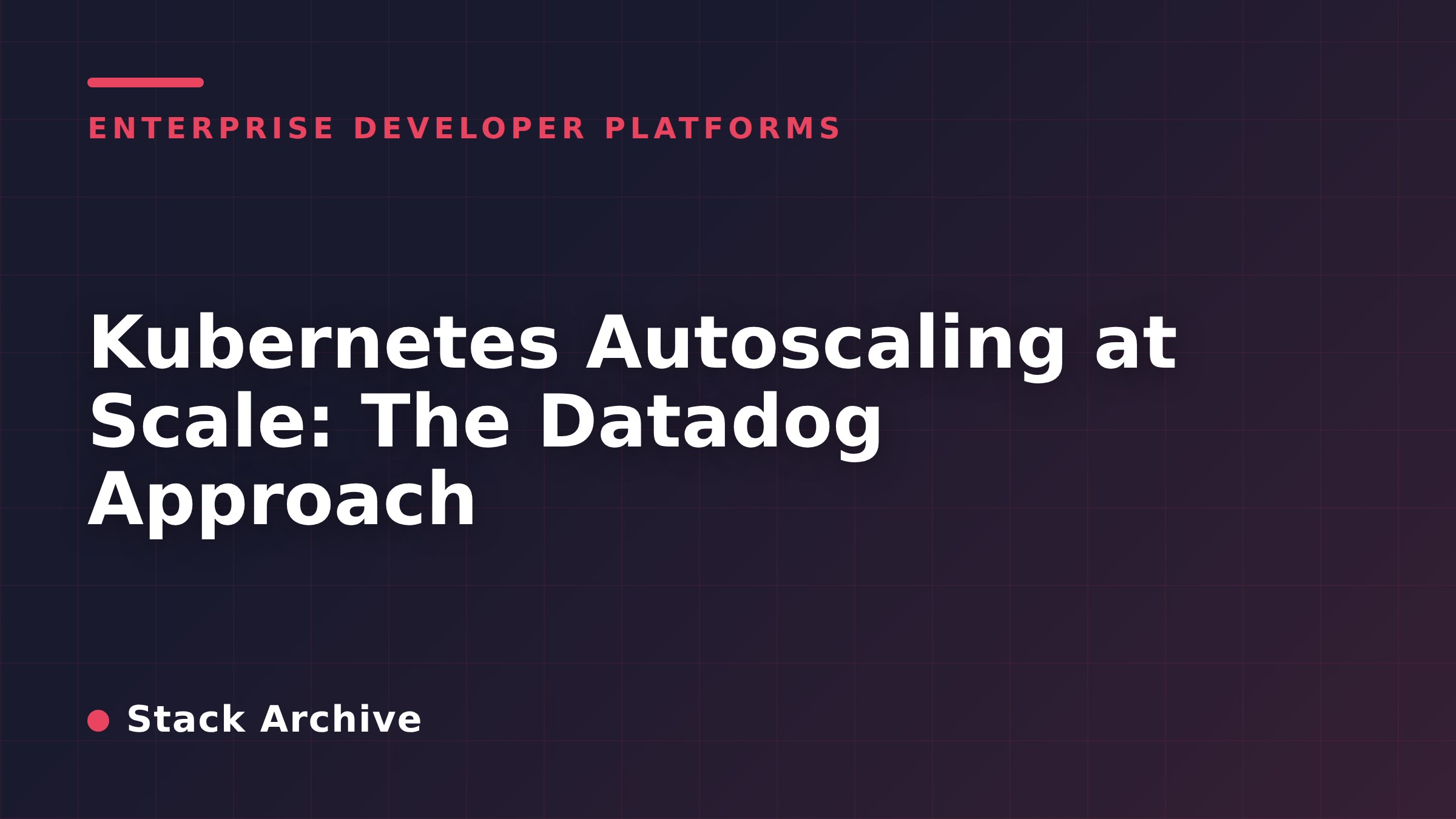 Kubernetes Autoscaling at Scale: The Datadog Approach