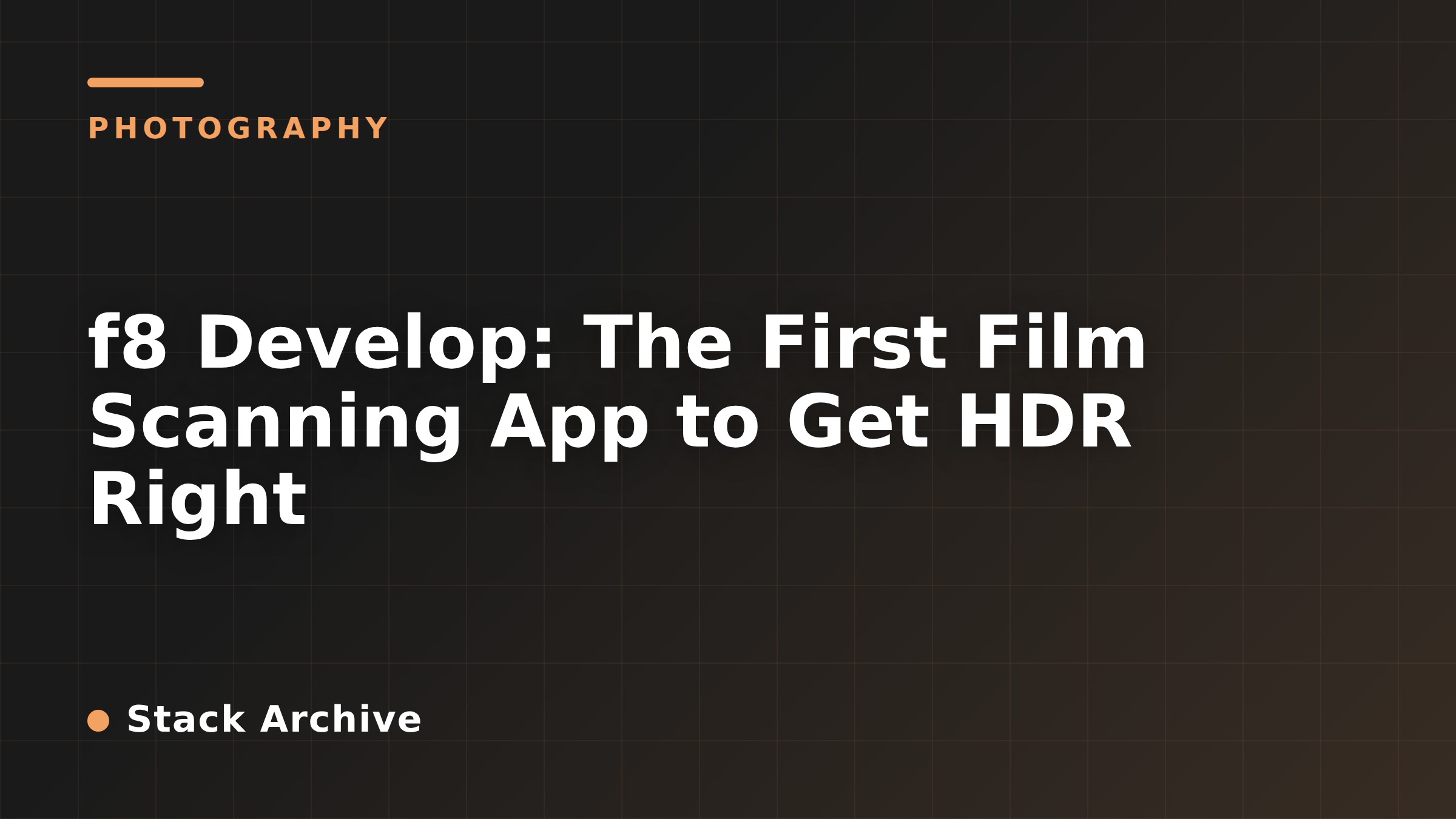 f8 Develop: The First Film Scanning App to Get HDR Right