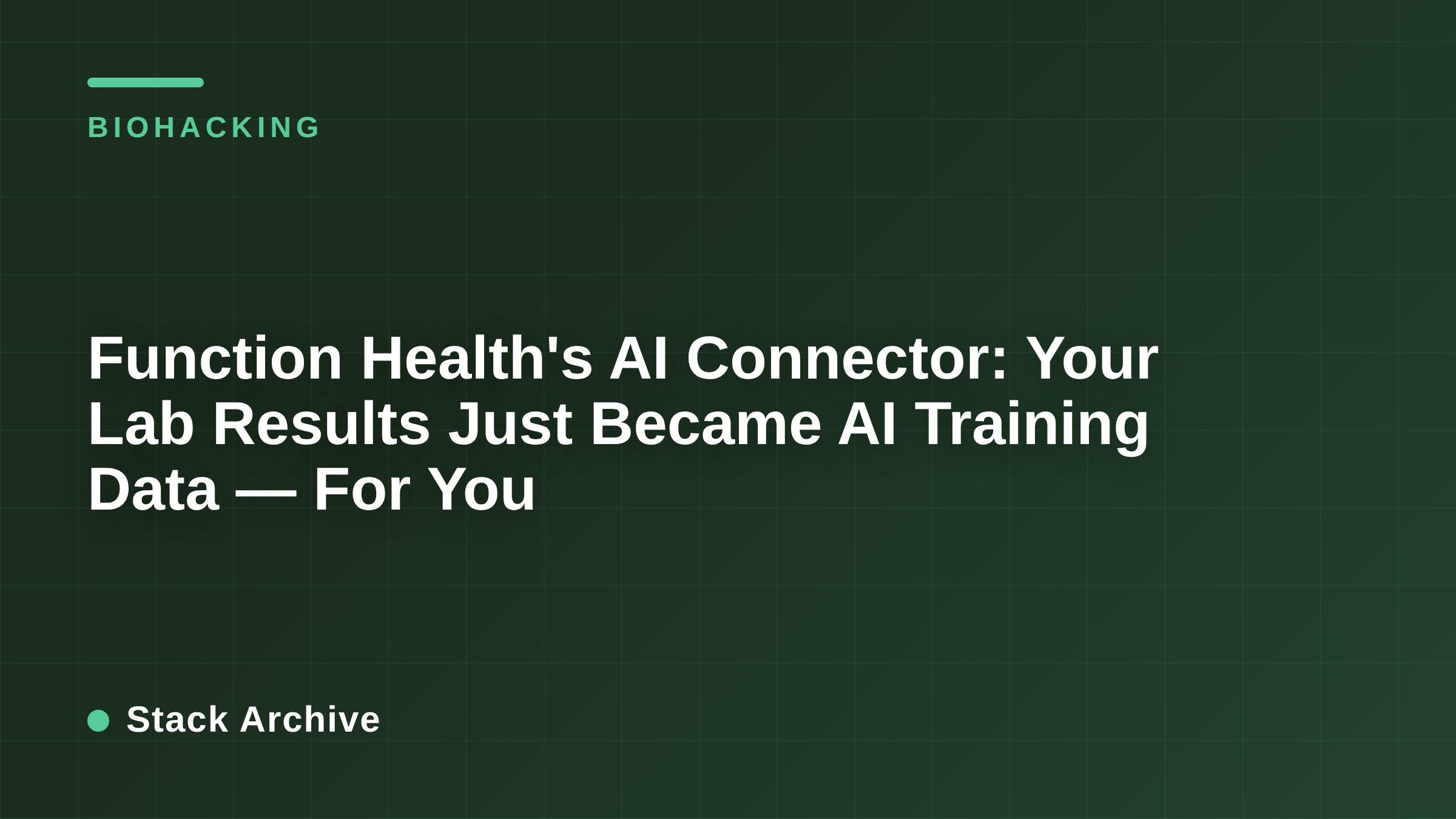 Function Health's AI Connector: Your Lab Results Just Became AI Training Data — For You