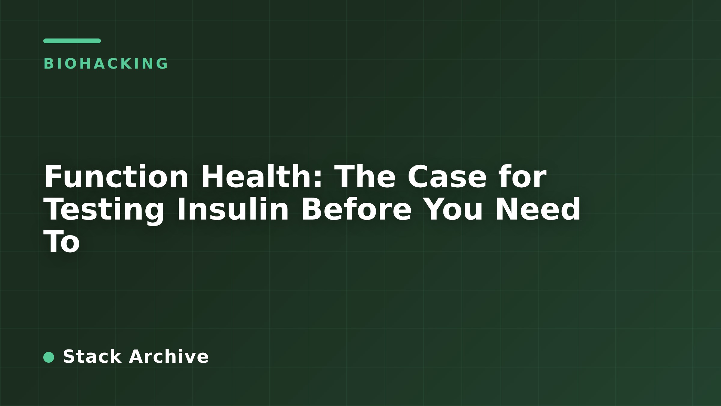 Function Health: The Case for Testing Insulin Before You Need To