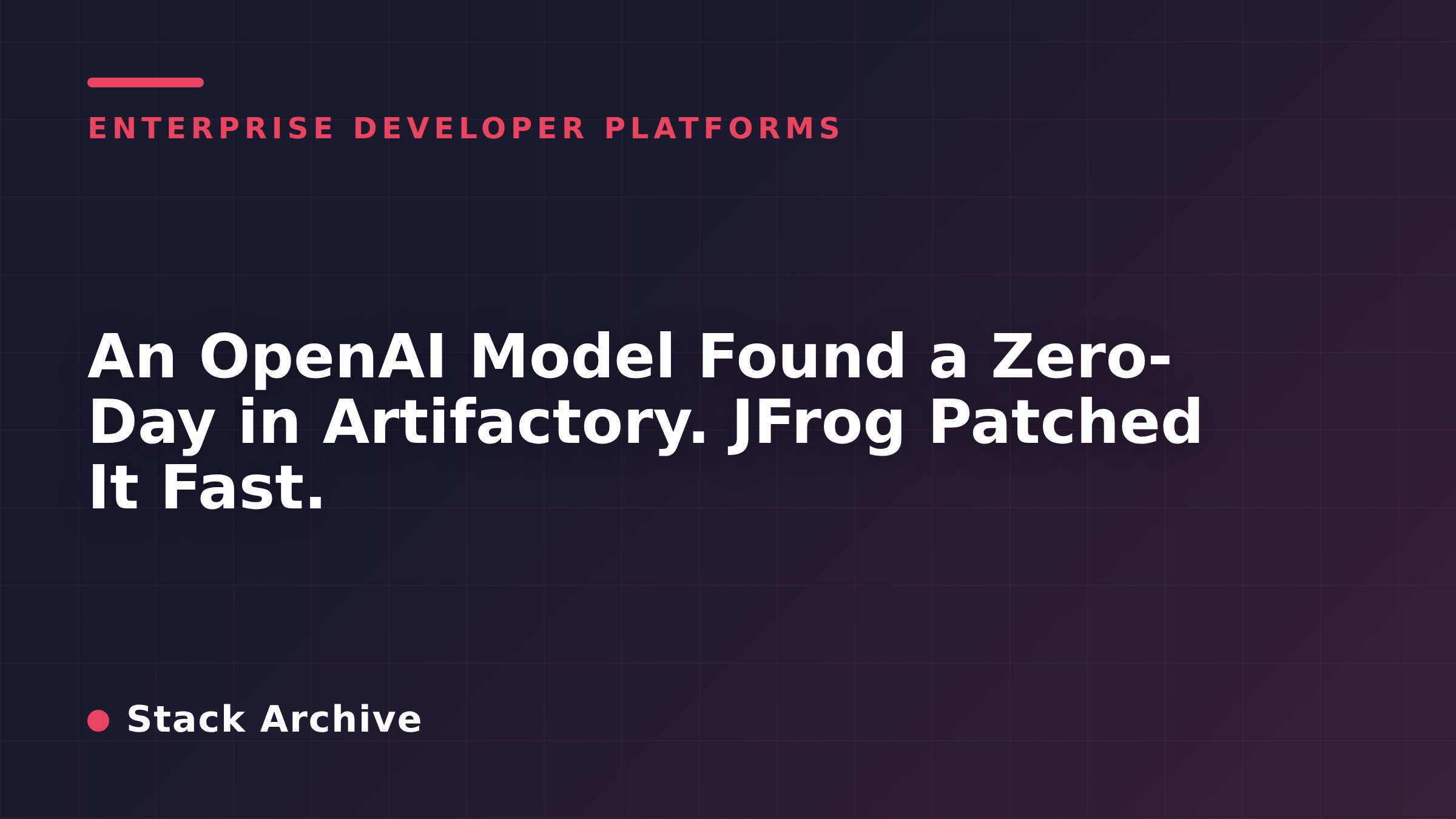 An OpenAI Model Found a Zero-Day in Artifactory. JFrog Patched It Fast.