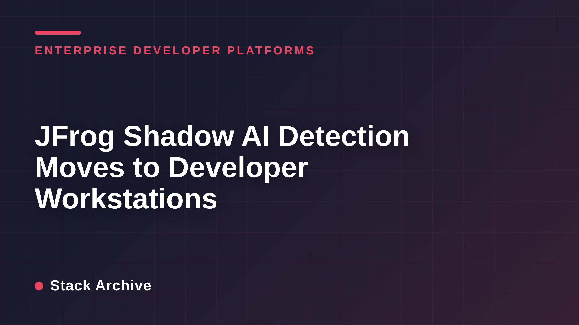 JFrog Shadow AI Detection Moves to Developer Workstations