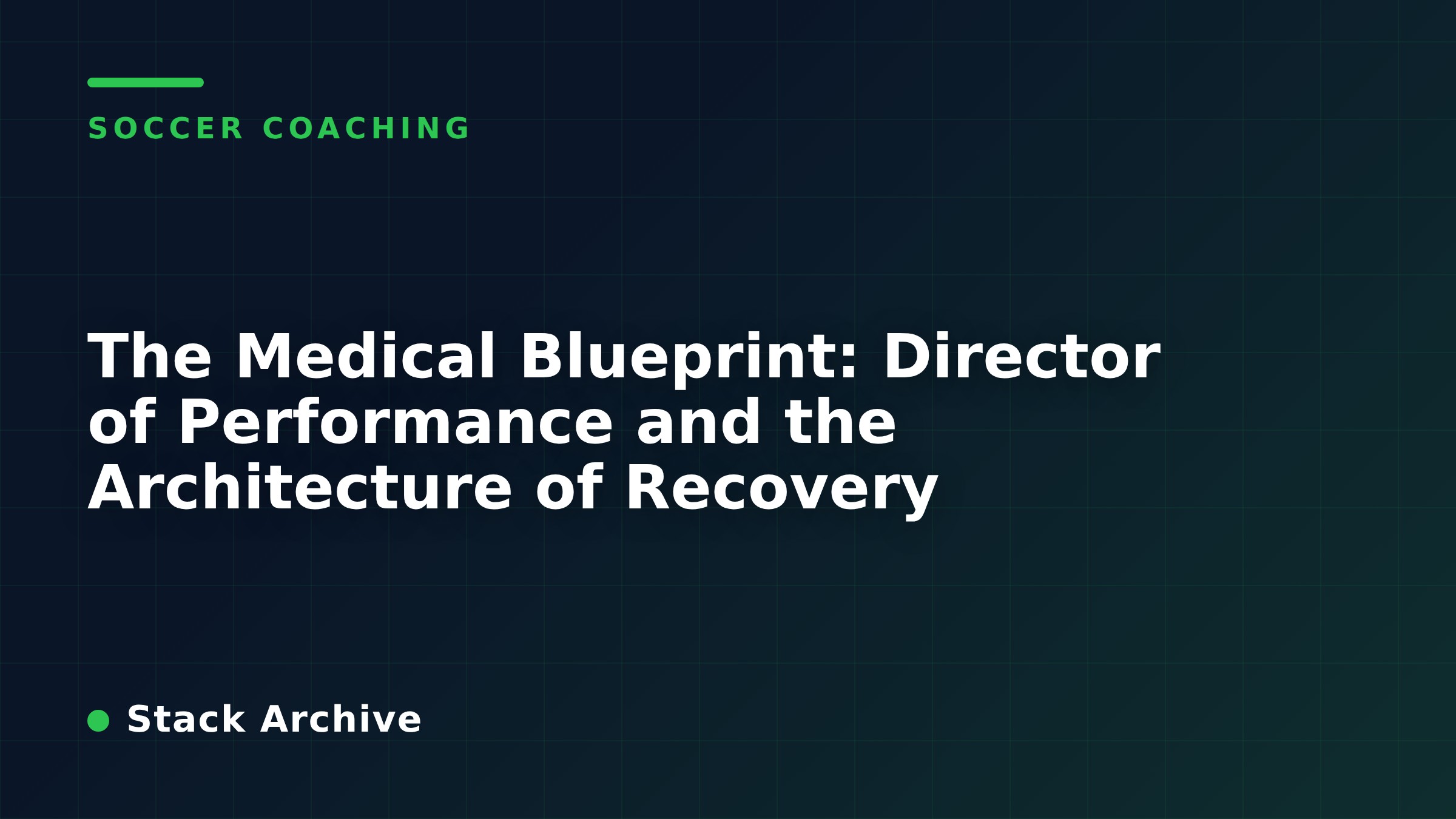 The Medical Blueprint: Director of Performance and the Architecture of Recovery