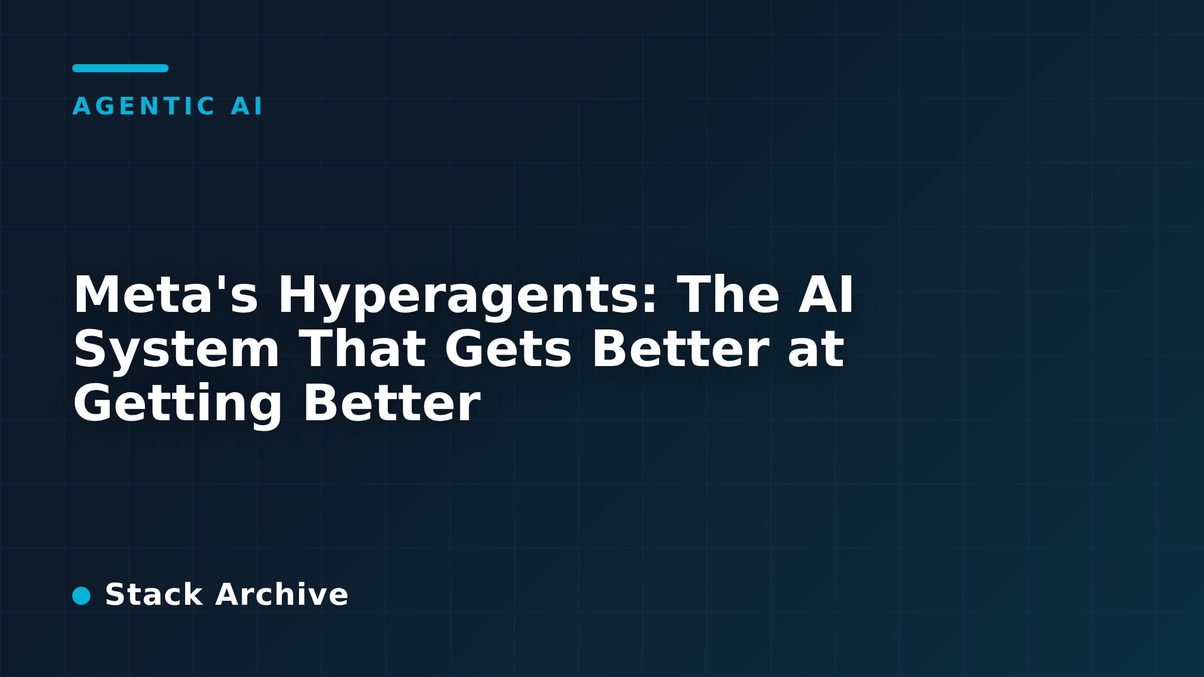 Meta's Hyperagents: The AI System That Gets Better at Getting Better