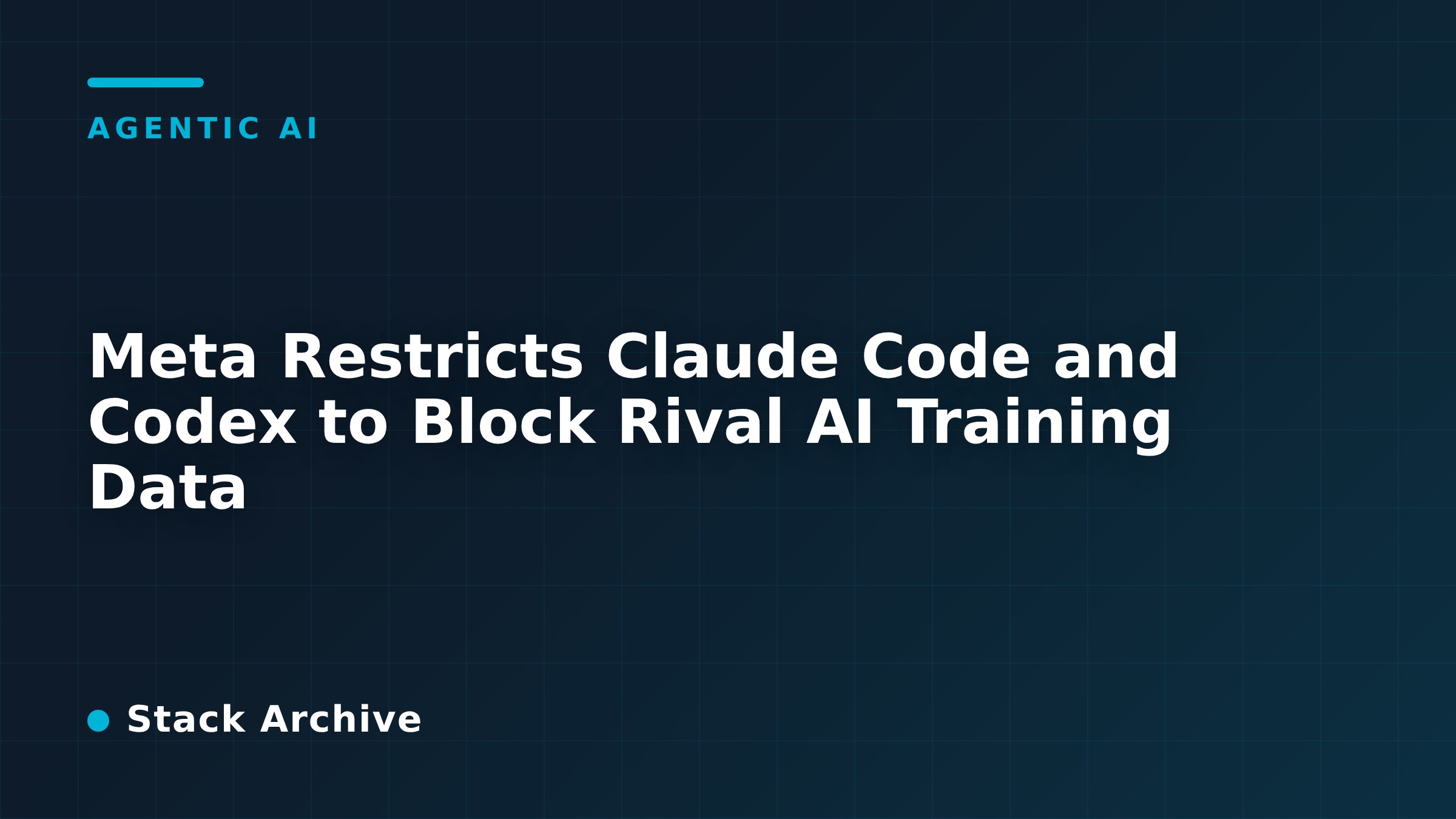 Meta Restricts Claude Code and Codex to Block Rival AI Training Data