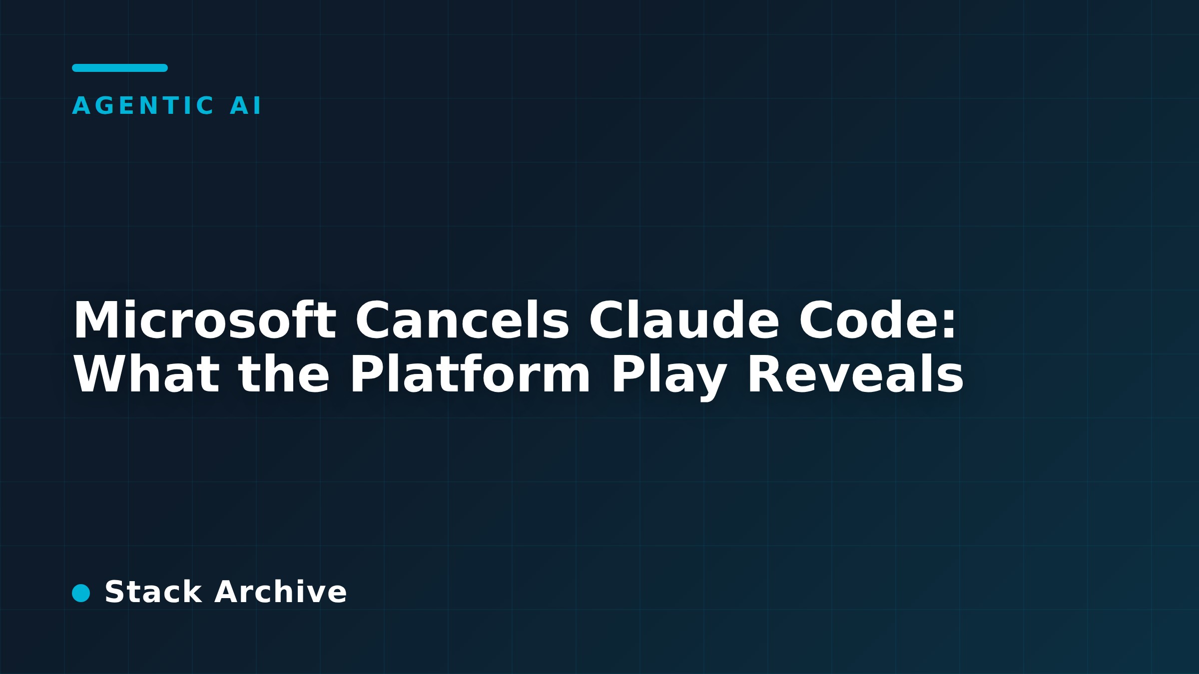 Microsoft Cancels Claude Code: What the Platform Play Reveals