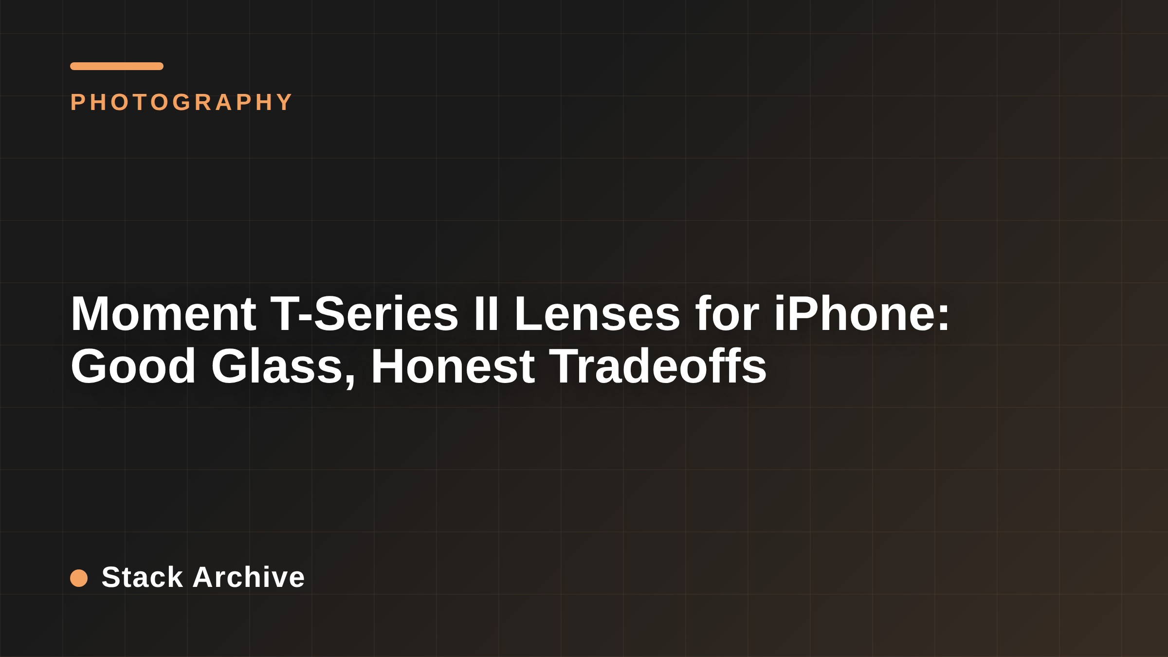 Moment T-Series II Lenses for iPhone: Good Glass, Honest Tradeoffs