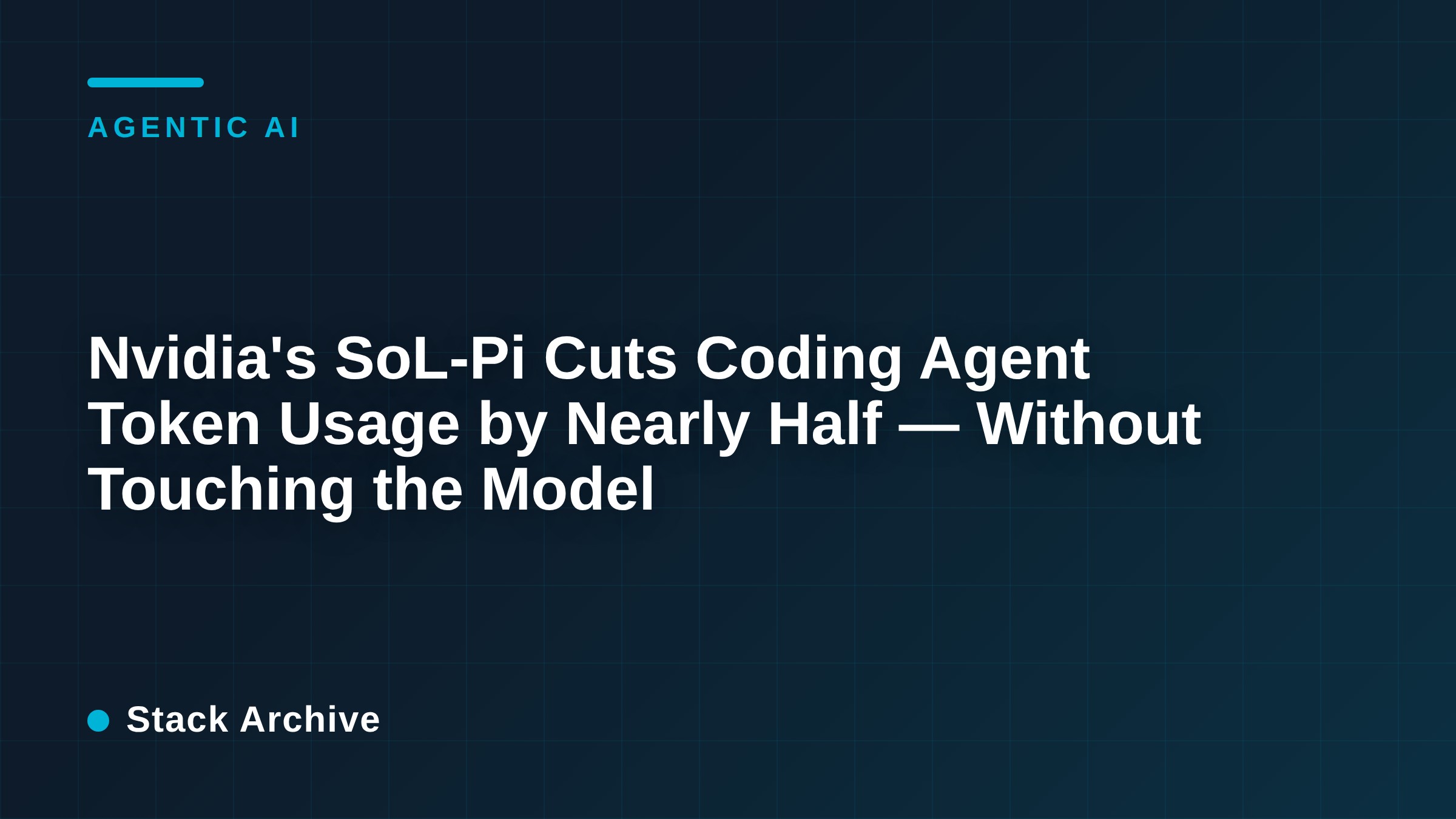 Nvidia's SoL-Pi Cuts Coding Agent Token Usage by Nearly Half — Without Touching the Model