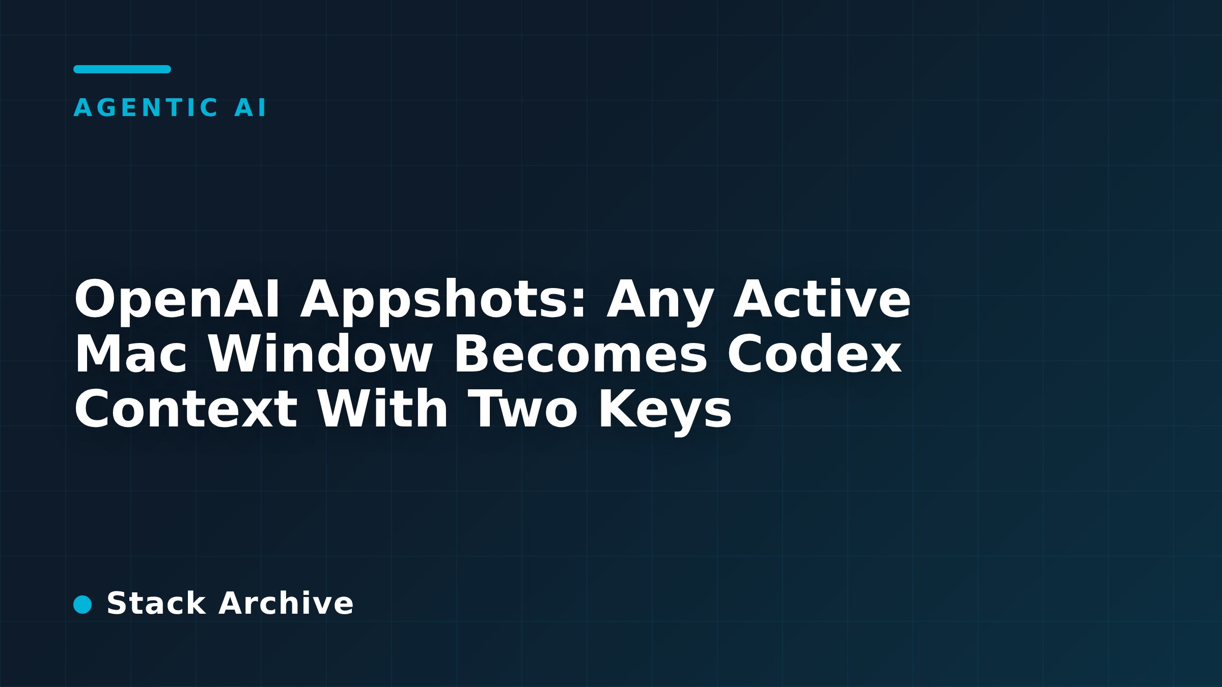 OpenAI Appshots: Any Active Mac Window Becomes Codex Context With Two Keys
