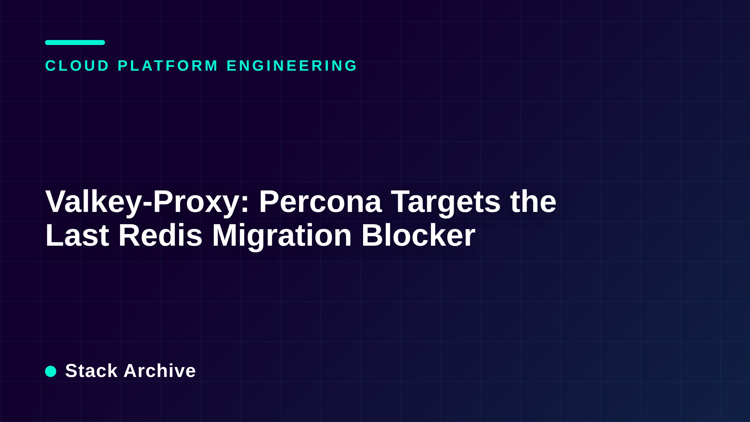 Valkey-Proxy: Percona Targets the Last Redis Migration Blocker