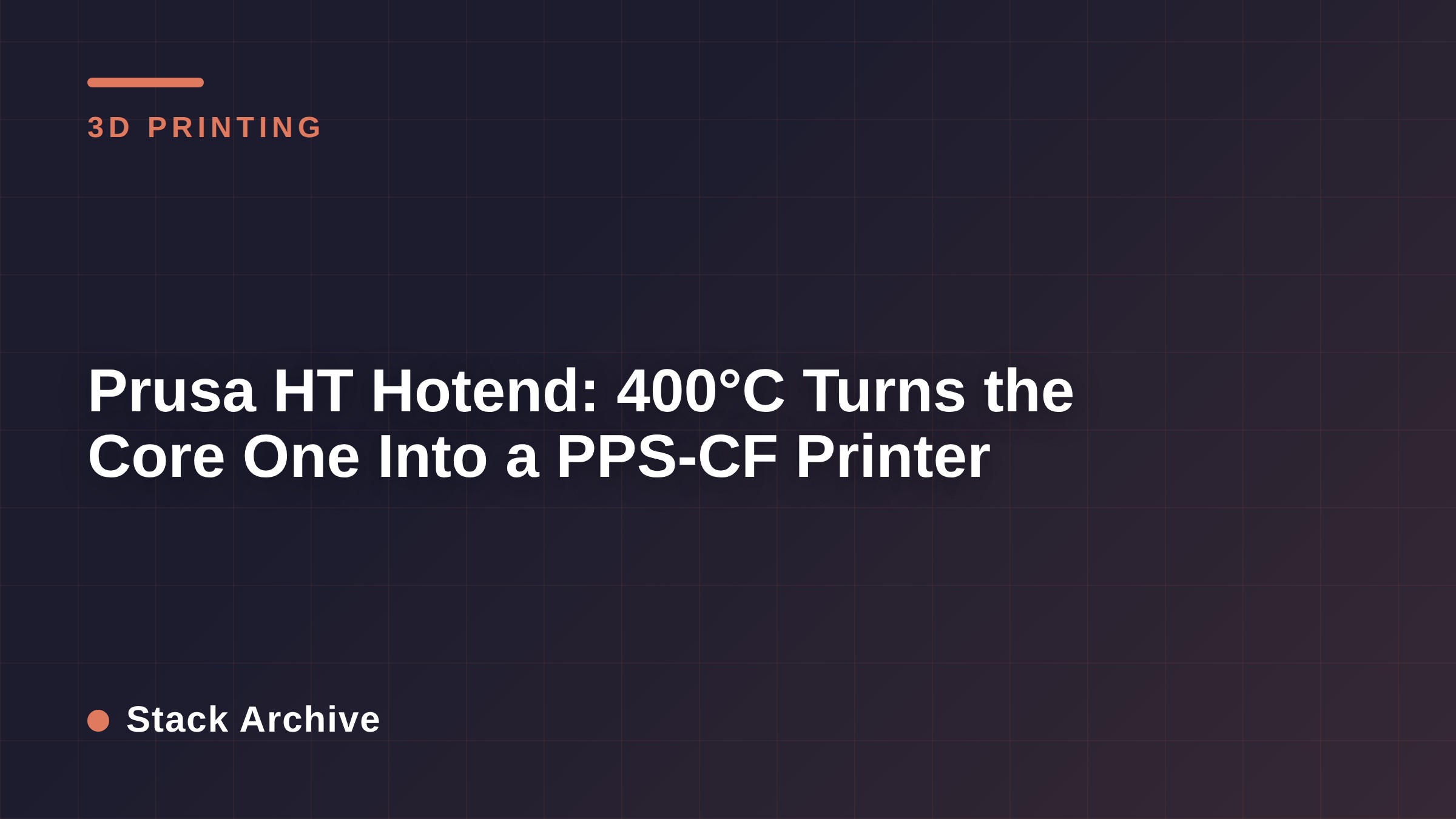 Prusa HT Hotend: 400°C Turns the Core One Into a PPS-CF Printer