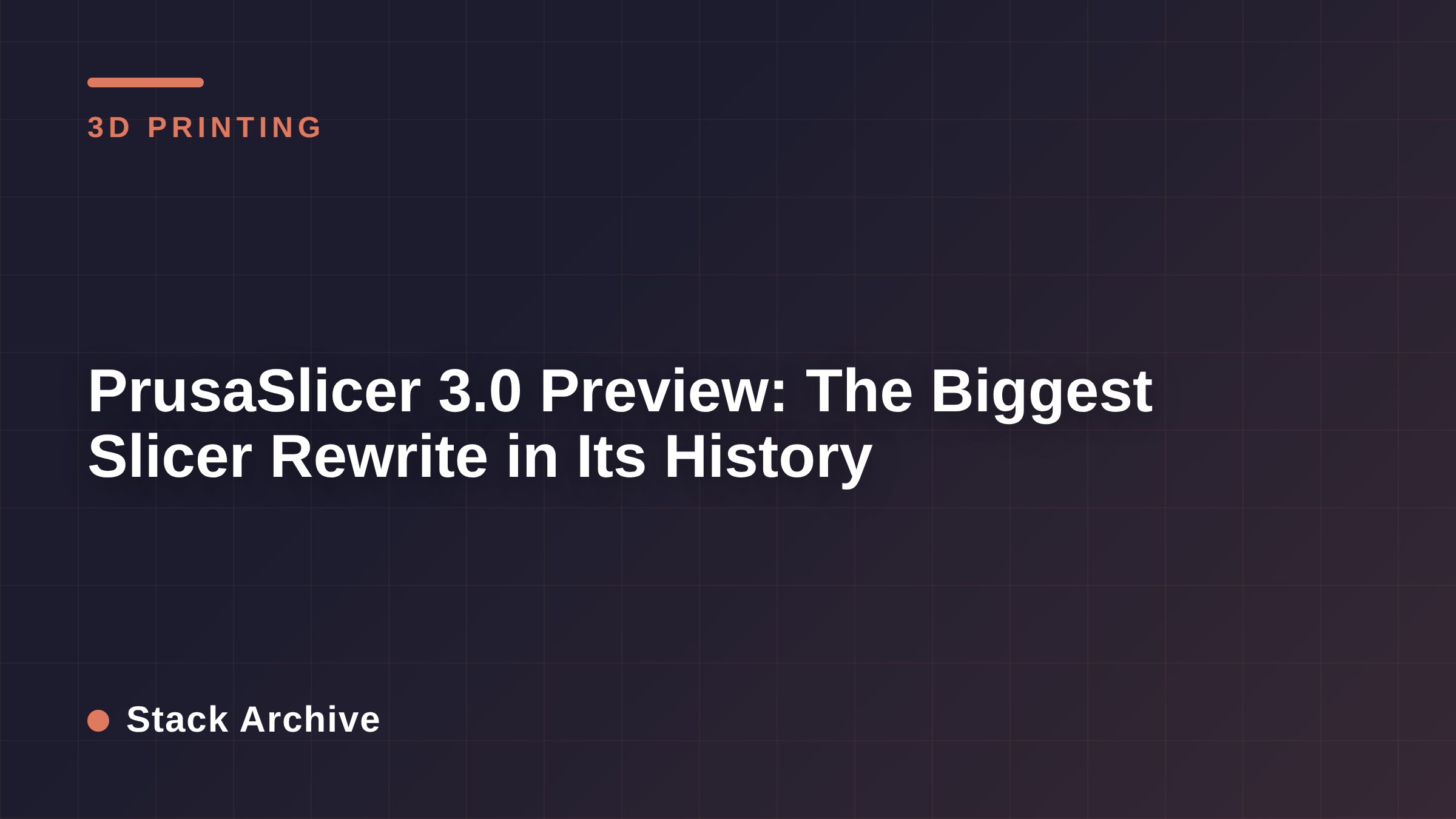 PrusaSlicer 3.0 Preview: The Biggest Slicer Rewrite in Its History