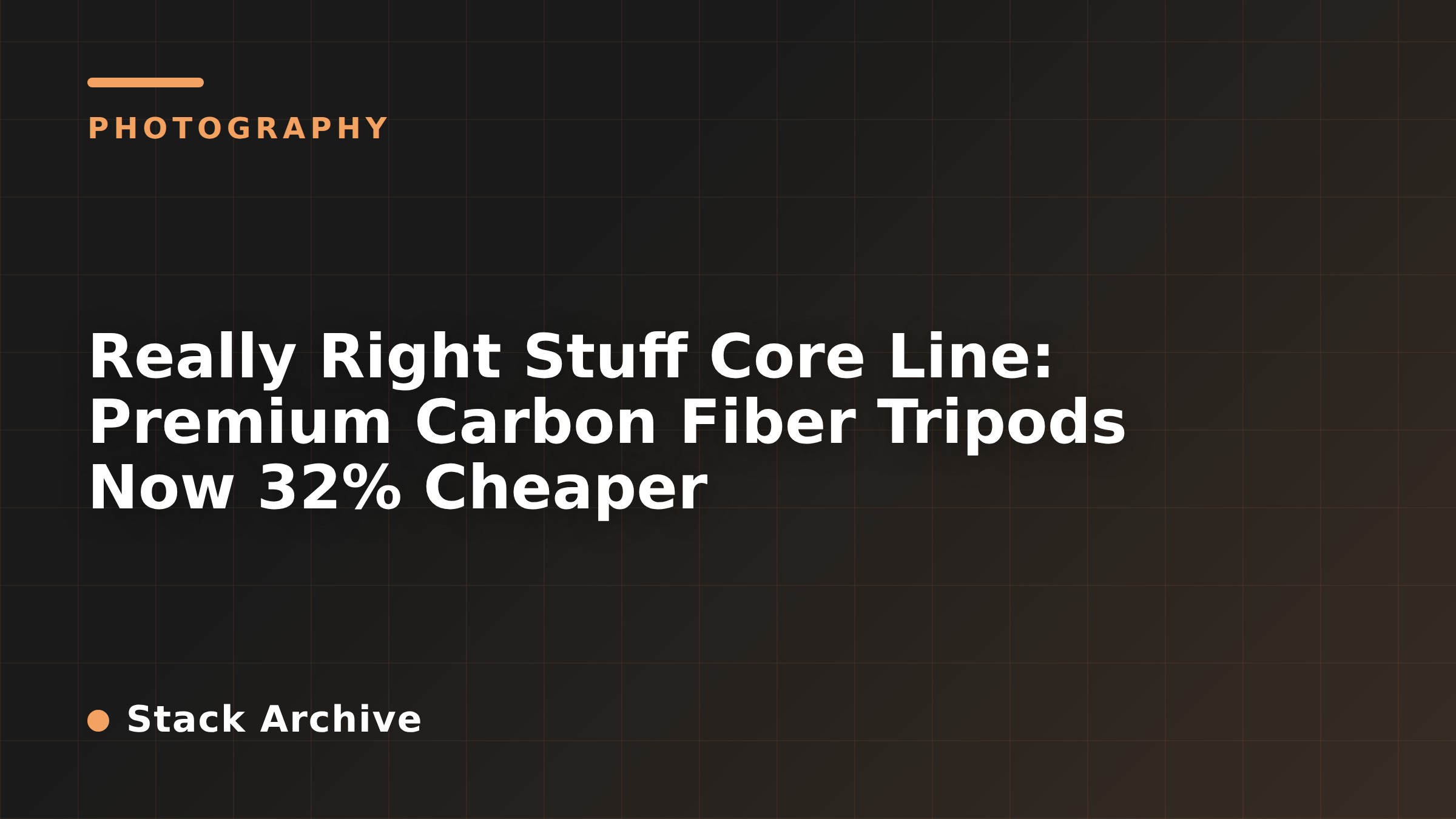 Really Right Stuff Core Line: Premium Carbon Fiber Tripods Now 32% Cheaper