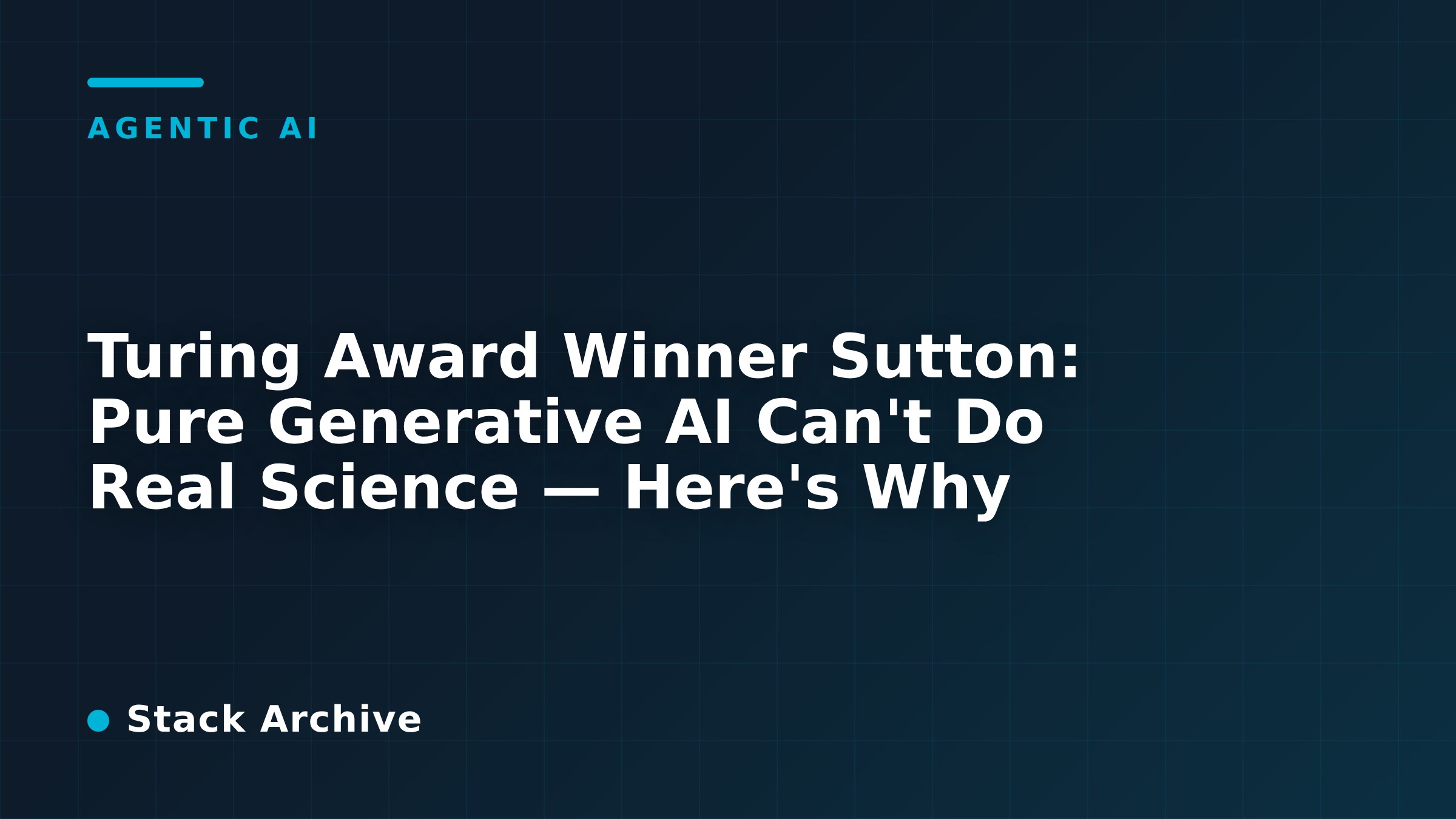 Turing Award Winner Sutton: Pure Generative AI Can't Do Real Science — Here's Why