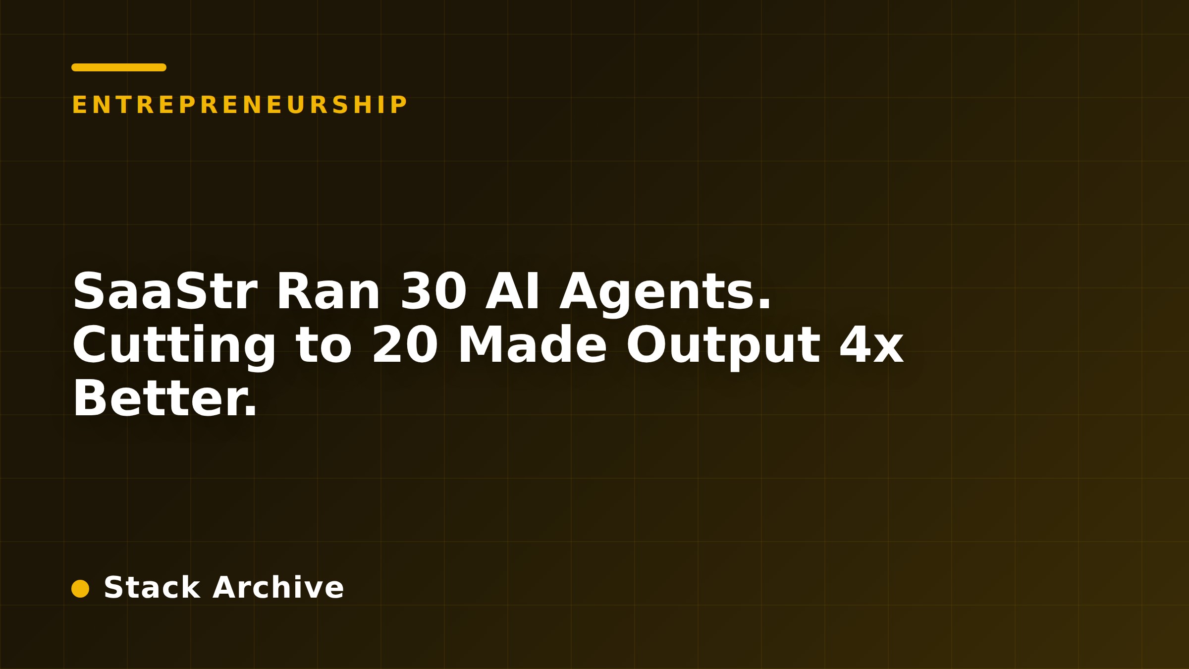 SaaStr Ran 30 AI Agents. Cutting to 20 Made Output 4x Better.