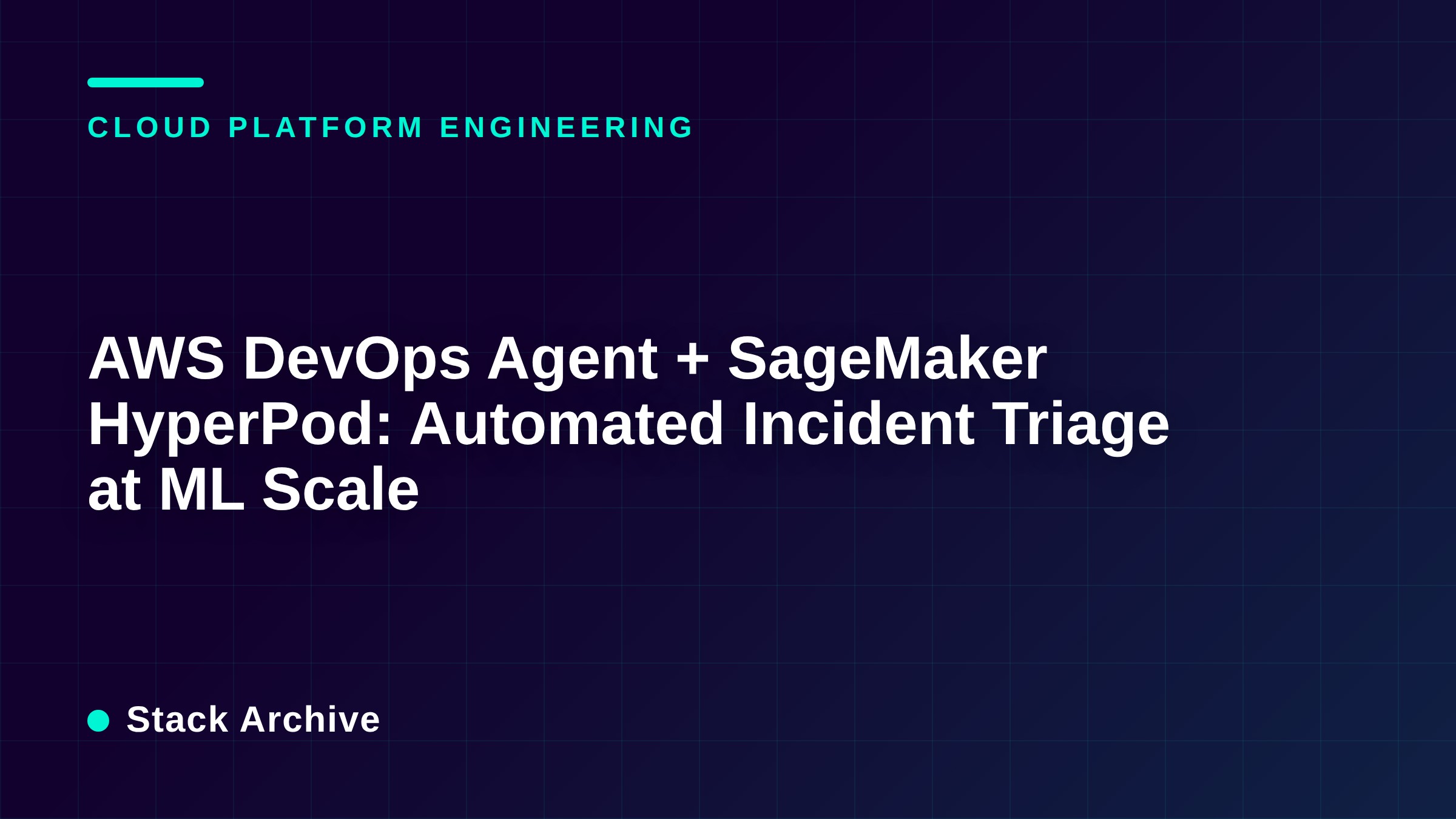AWS DevOps Agent + SageMaker HyperPod: Automated Incident Triage at ML Scale