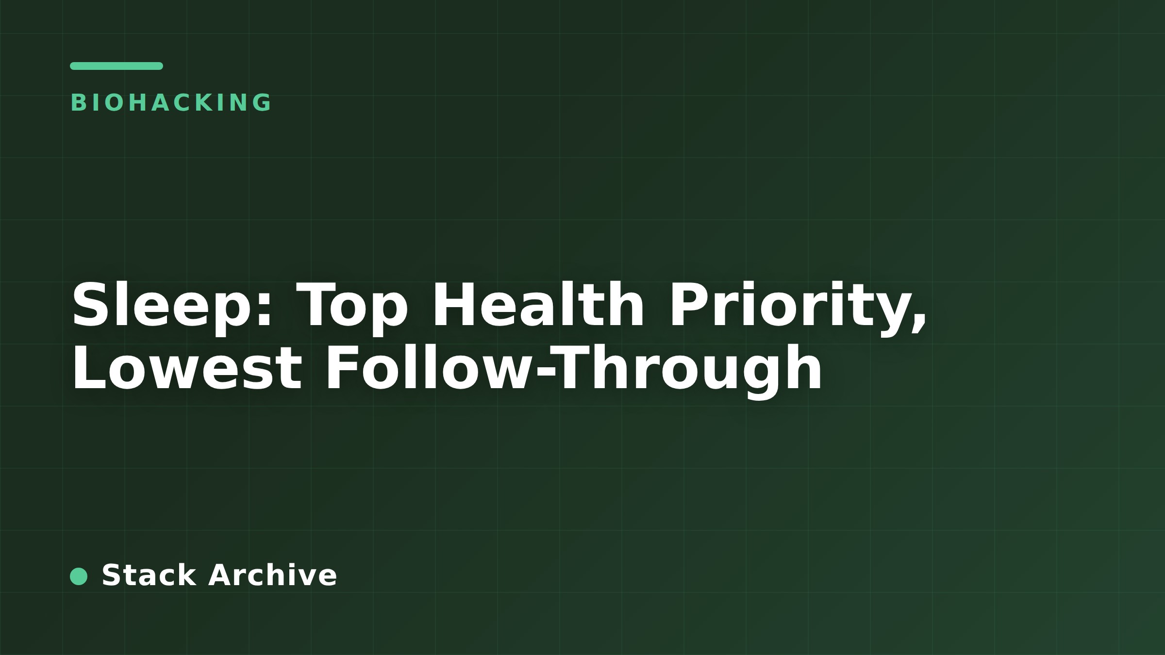 Sleep: Top Health Priority, Lowest Follow-Through