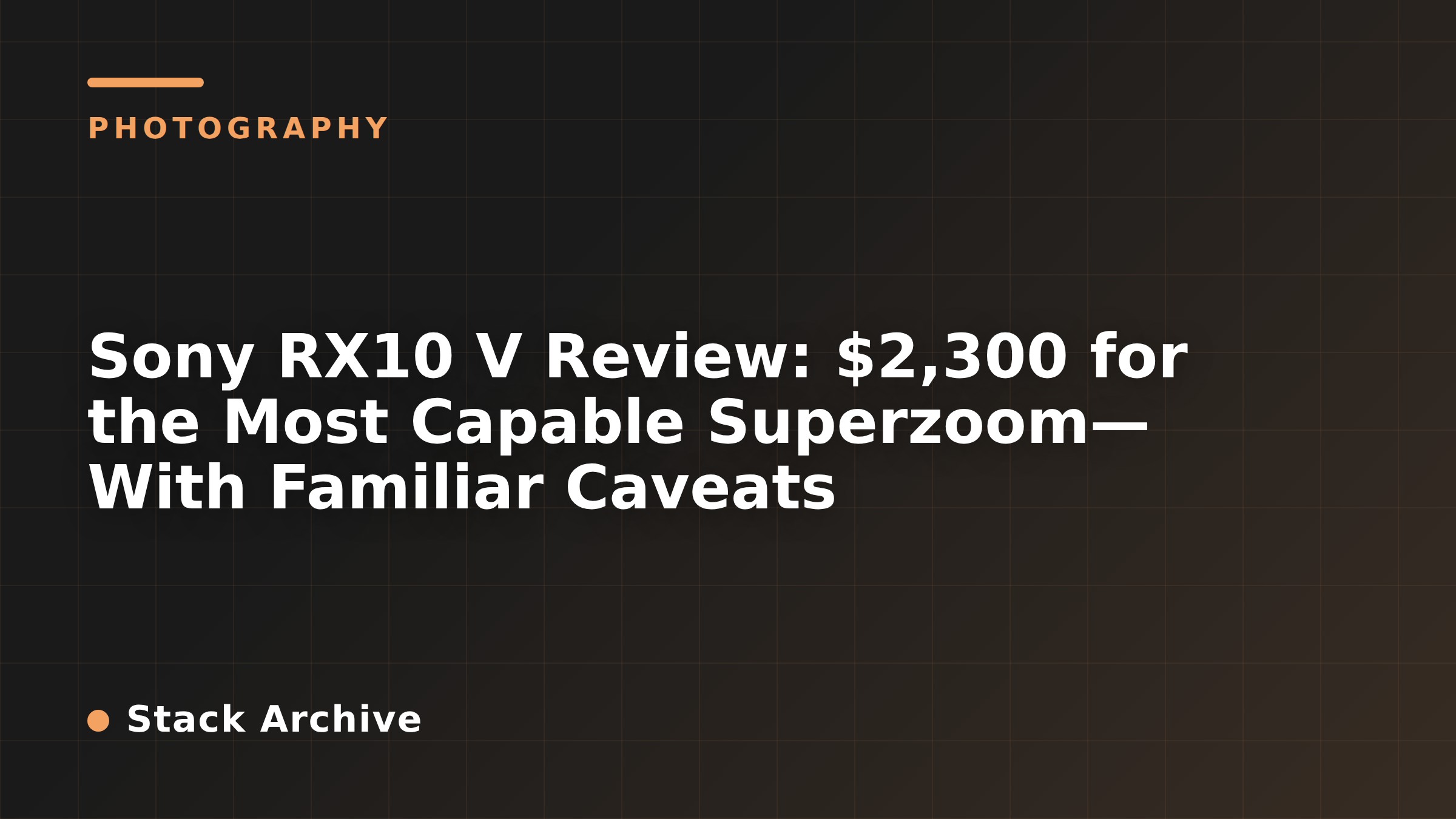 Sony RX10 V Review: $2,300 for the Most Capable Superzoom—With Familiar Caveats