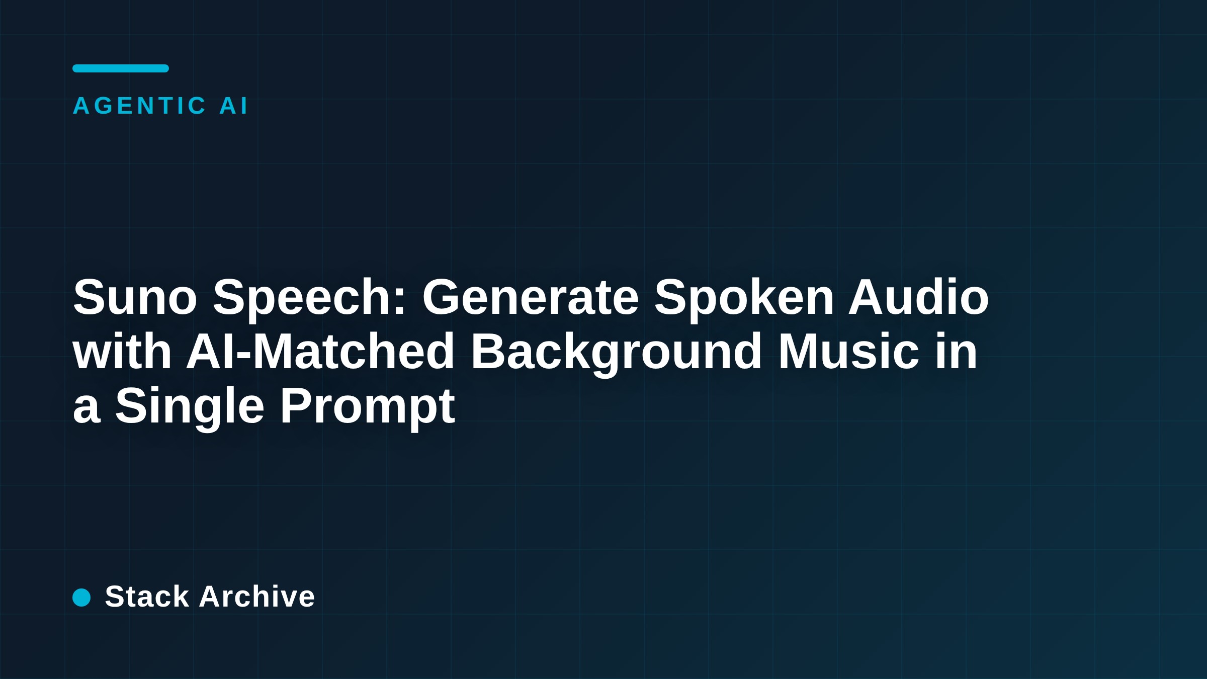 Suno Speech: Generate Spoken Audio with AI-Matched Background Music in a Single Prompt