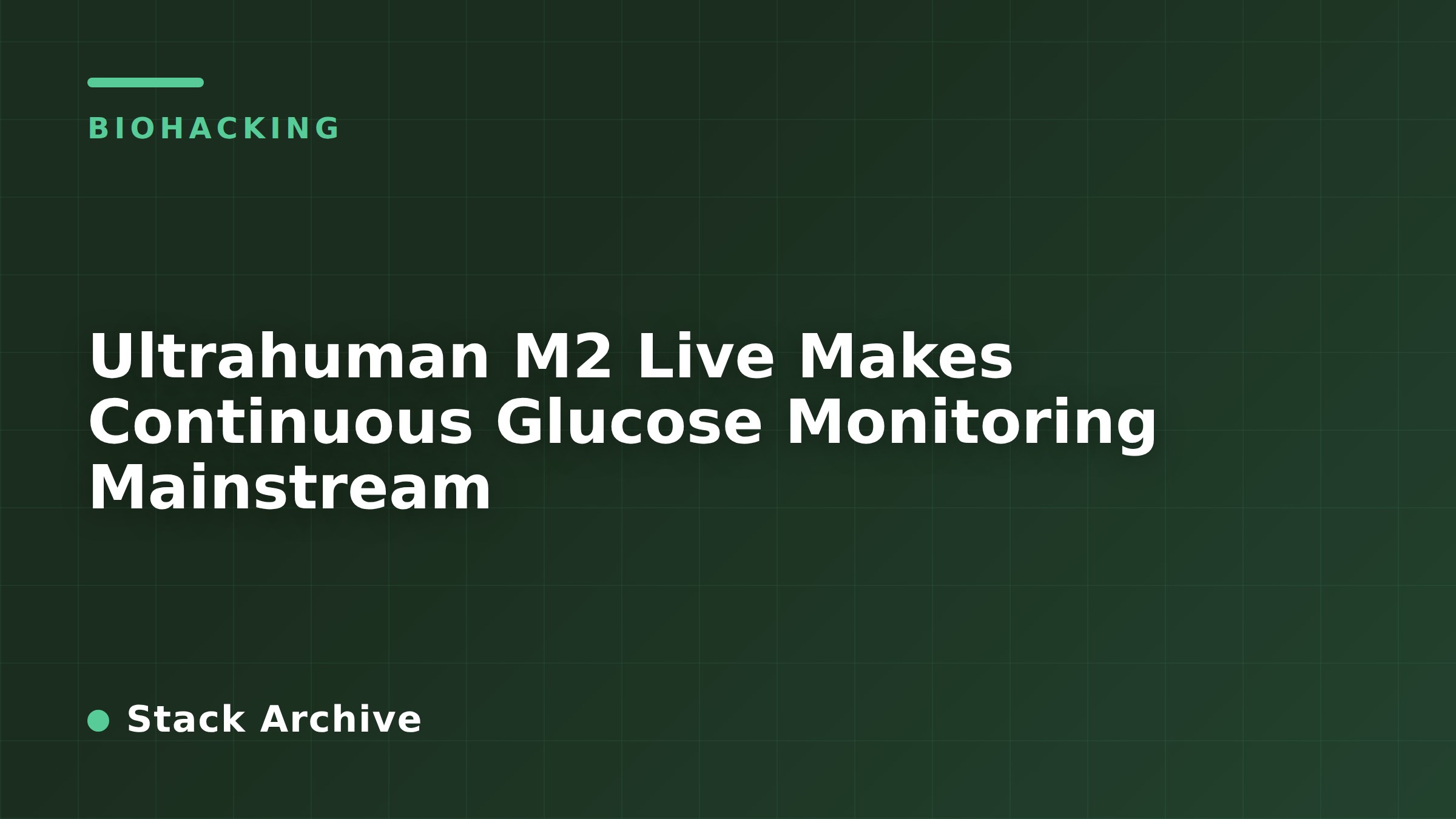 Ultrahuman M2 Live Makes Continuous Glucose Monitoring Mainstream