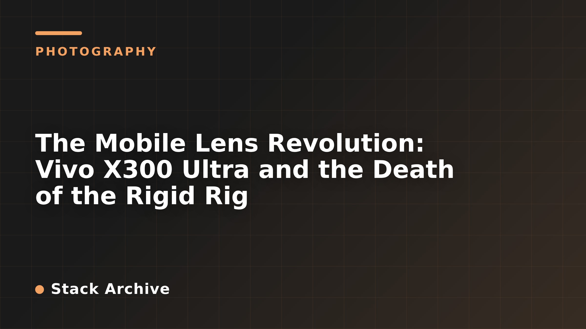 The Mobile Lens Revolution: Vivo X300 Ultra and the Death of the Rigid Rig
