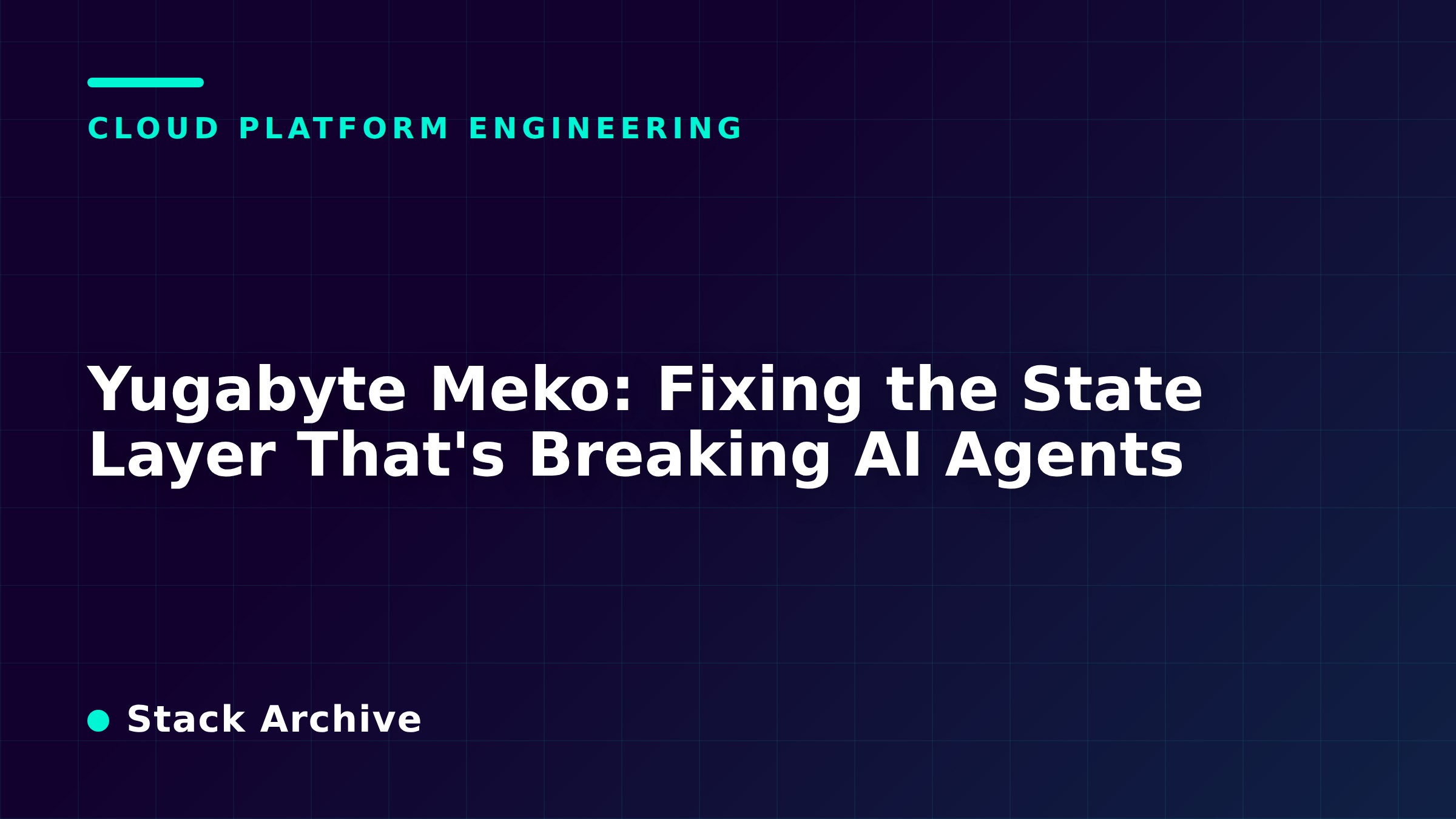 Yugabyte Meko: Fixing the State Layer That's Breaking AI Agents