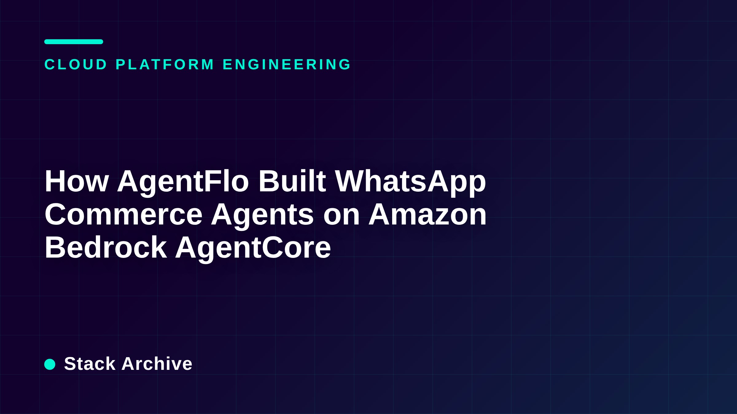 How AgentFlo Built WhatsApp Commerce Agents on Amazon Bedrock AgentCore