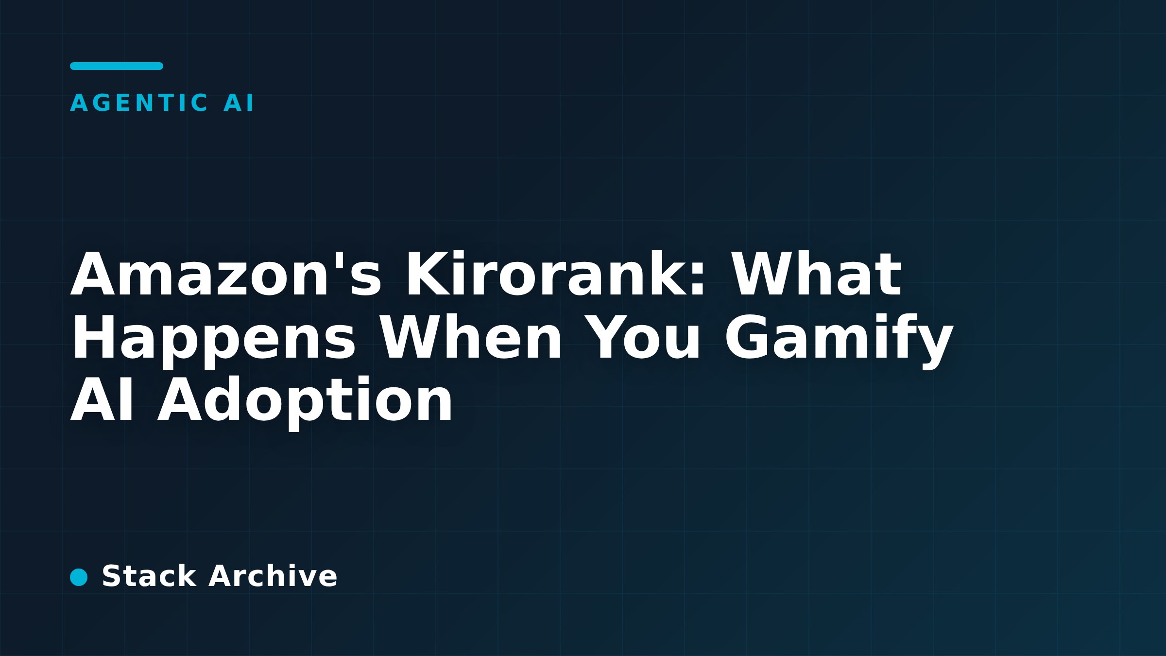 Amazon's Kirorank: What Happens When You Gamify AI Adoption