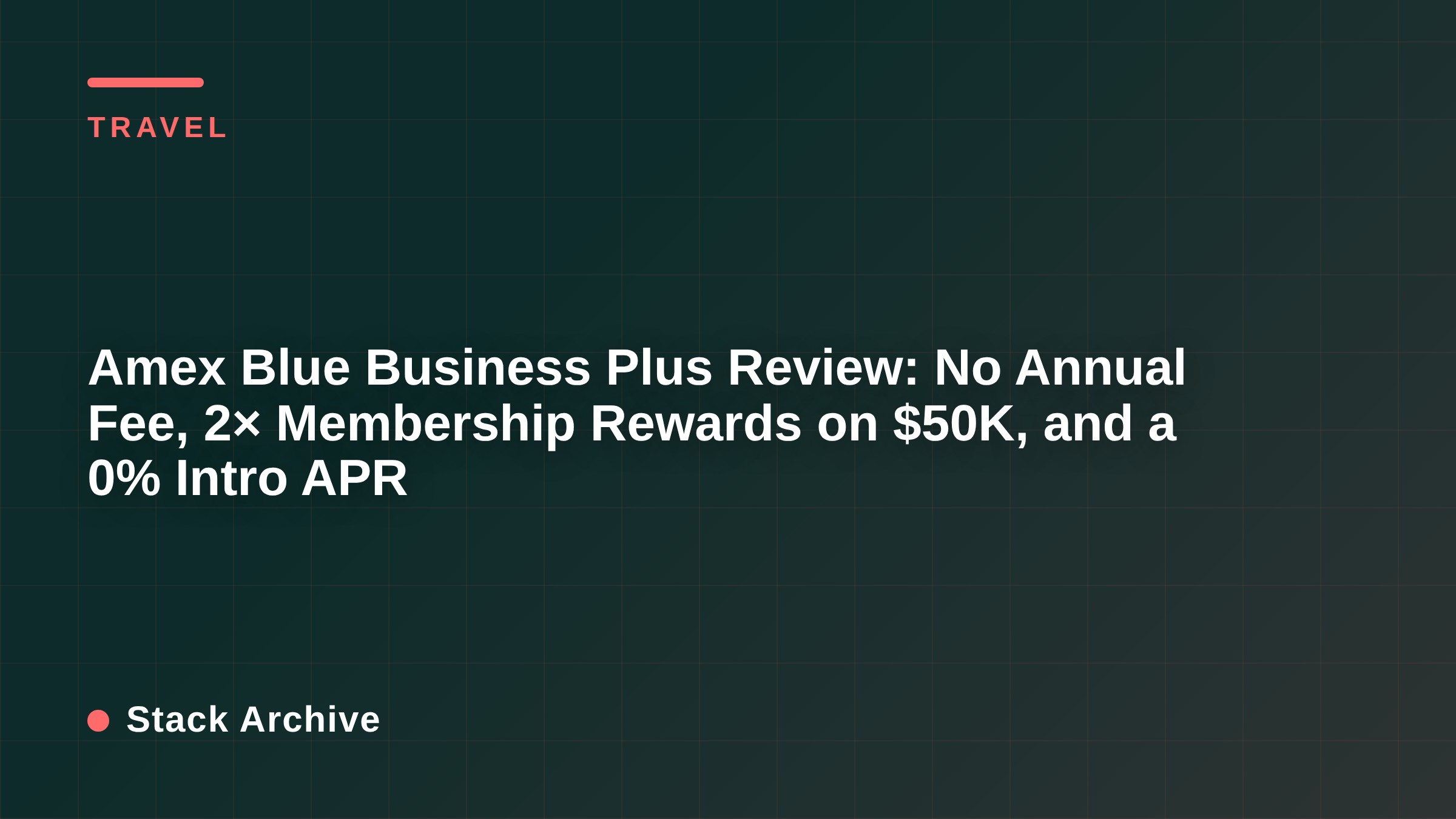 Amex Blue Business Plus Review: No Annual Fee, 2× Membership Rewards on $50K, and a 0% Intro APR