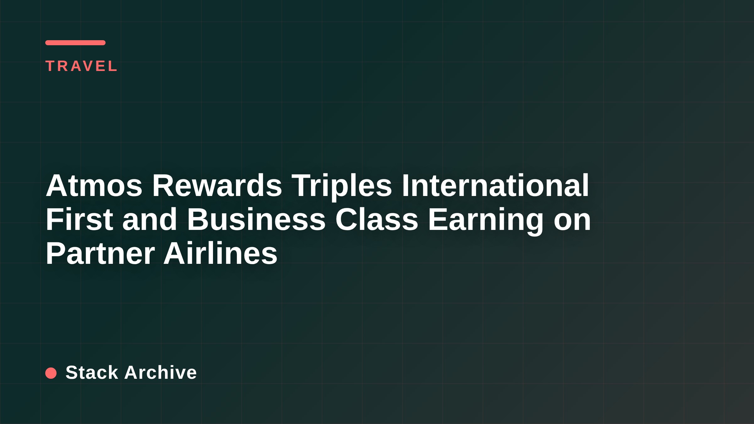 Atmos Rewards Triples International First and Business Class Earning on Partner Airlines