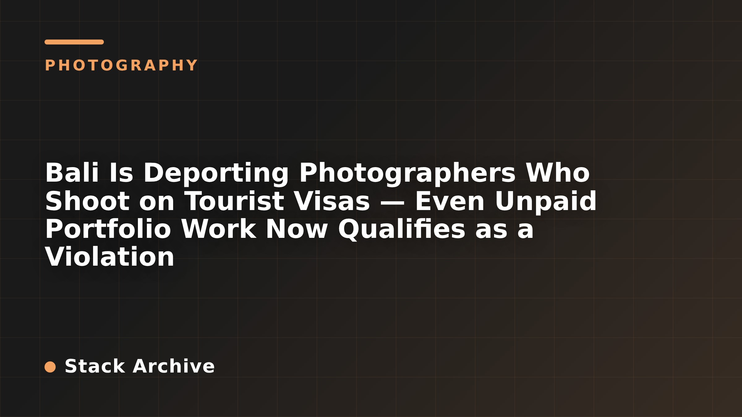 Bali Is Deporting Photographers Who Shoot on Tourist Visas — Even Unpaid Portfolio Work Now Qualifies as a Violation