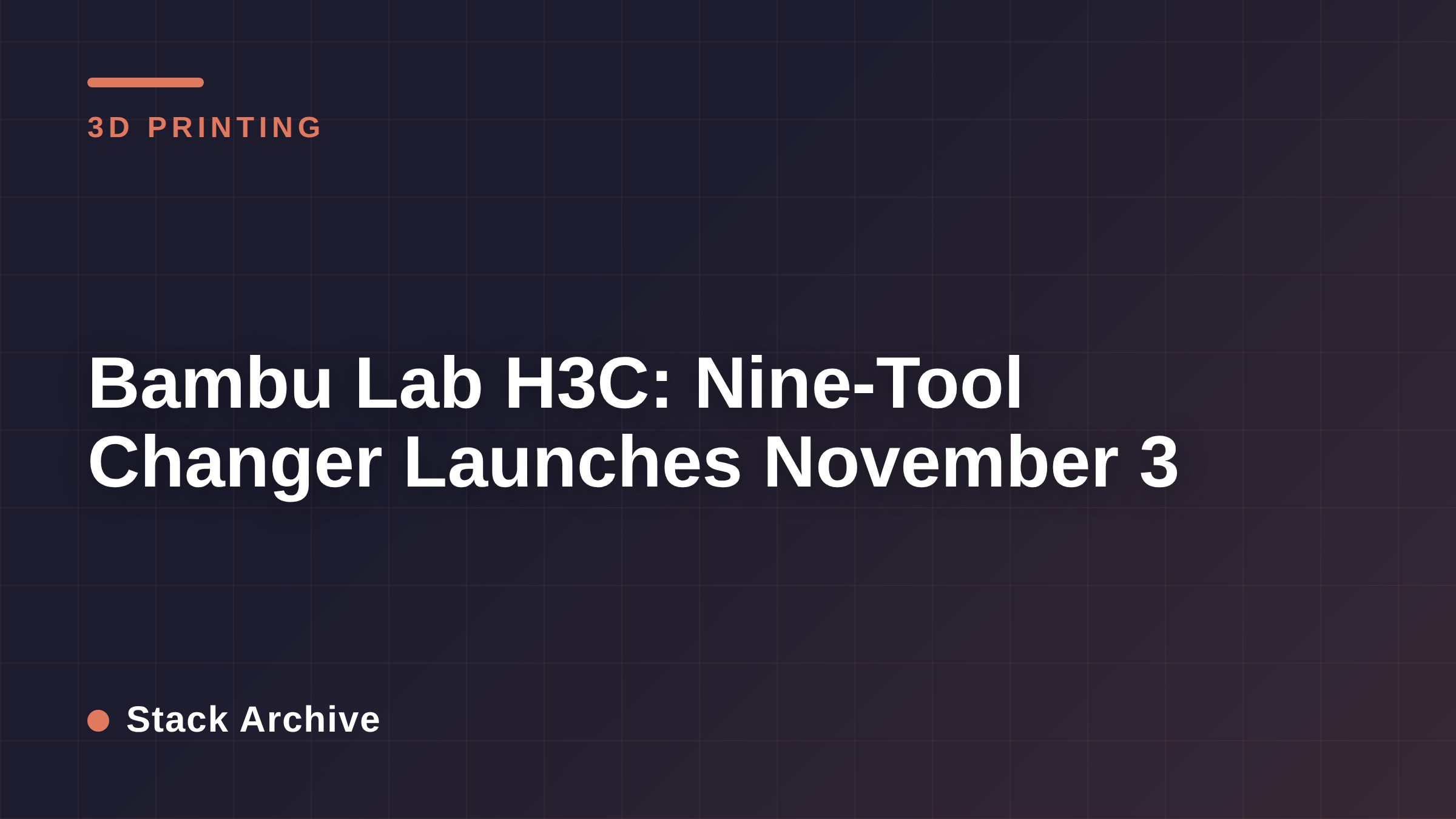 Bambu Lab H3C: Nine-Tool Changer Launches November 3