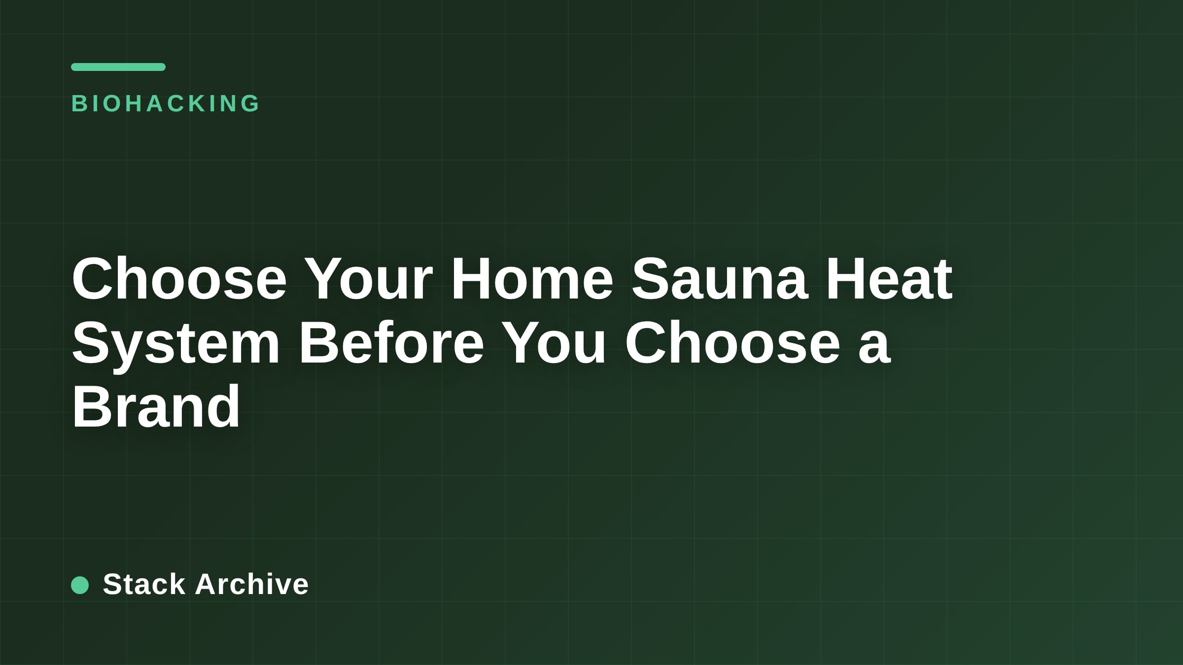 Choose Your Home Sauna Heat System Before You Choose a Brand