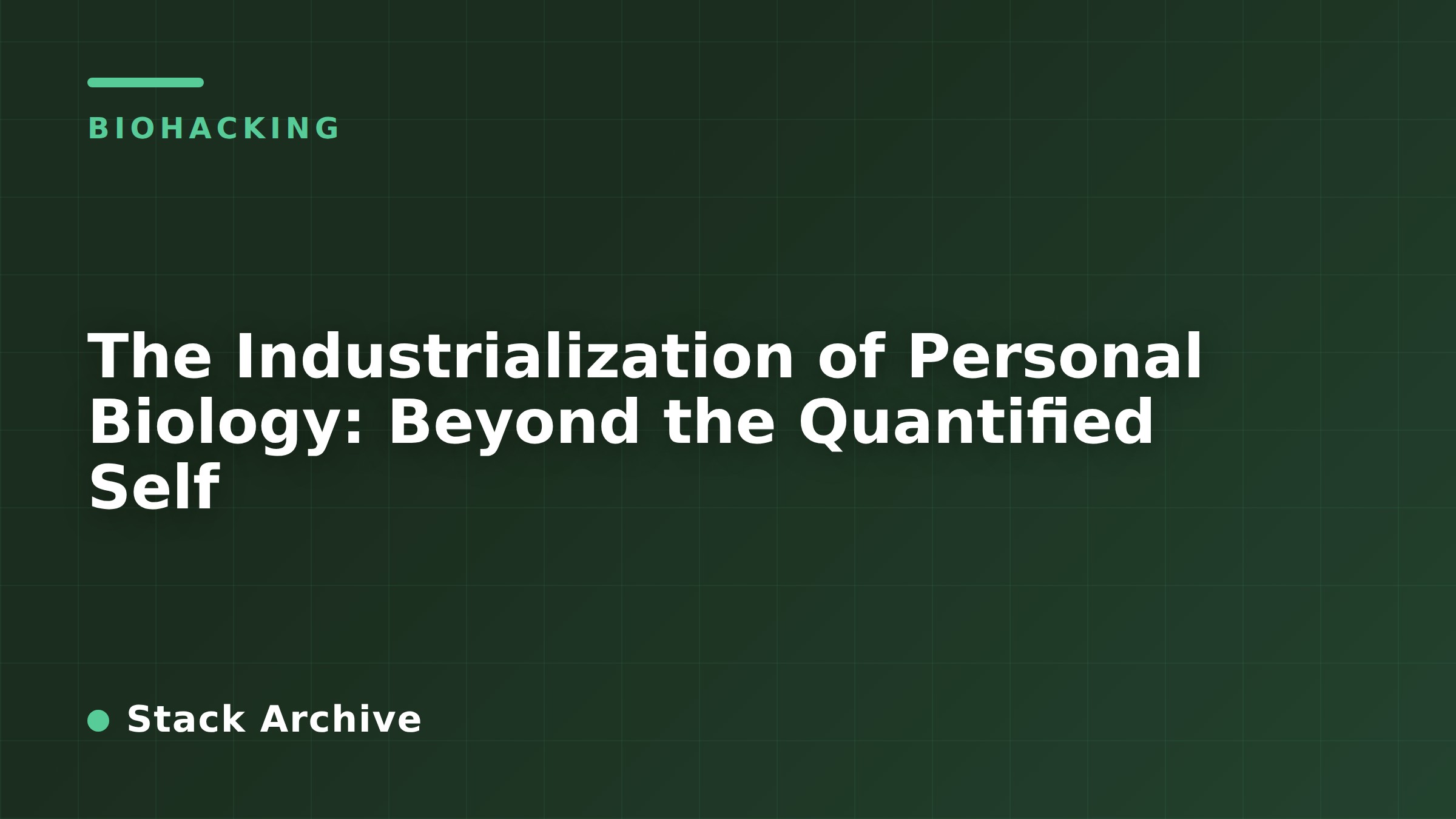 The Industrialization of Personal Biology: Beyond the Quantified Self
