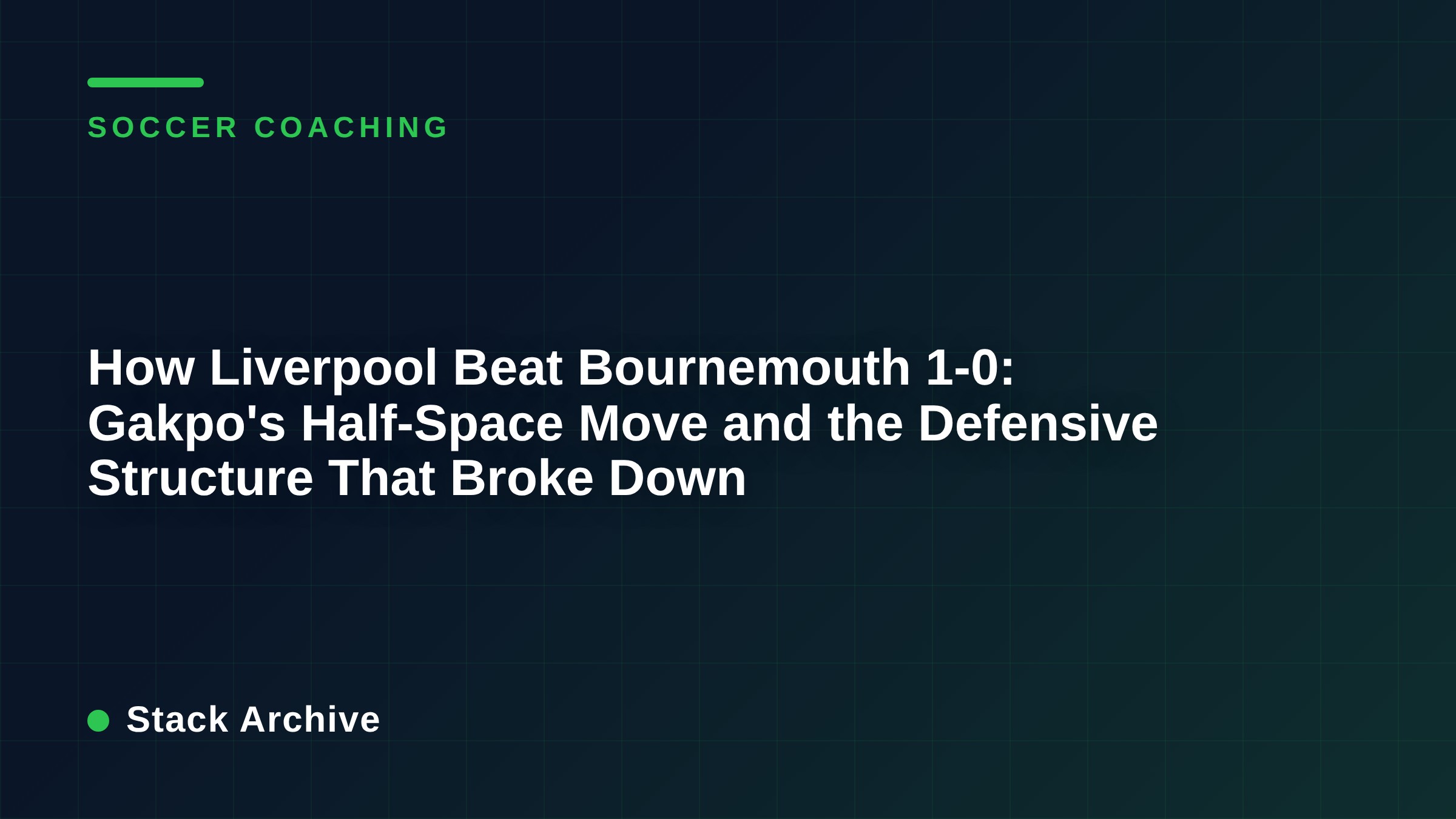 How Liverpool Beat Bournemouth 1-0: Gakpo's Half-Space Move and the Defensive Structure That Broke Down