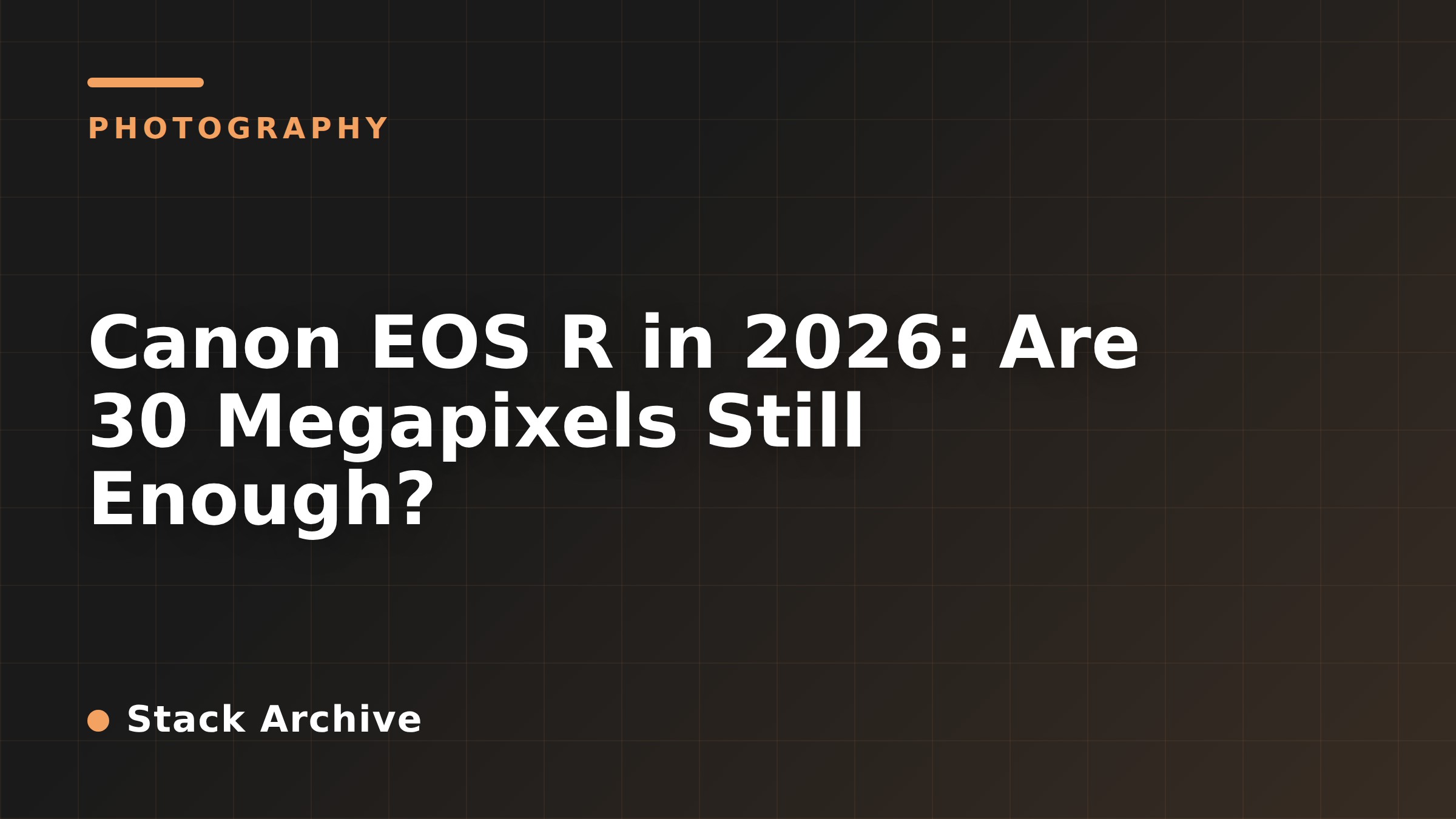 Canon EOS R in 2026: Are 30 Megapixels Still Enough?