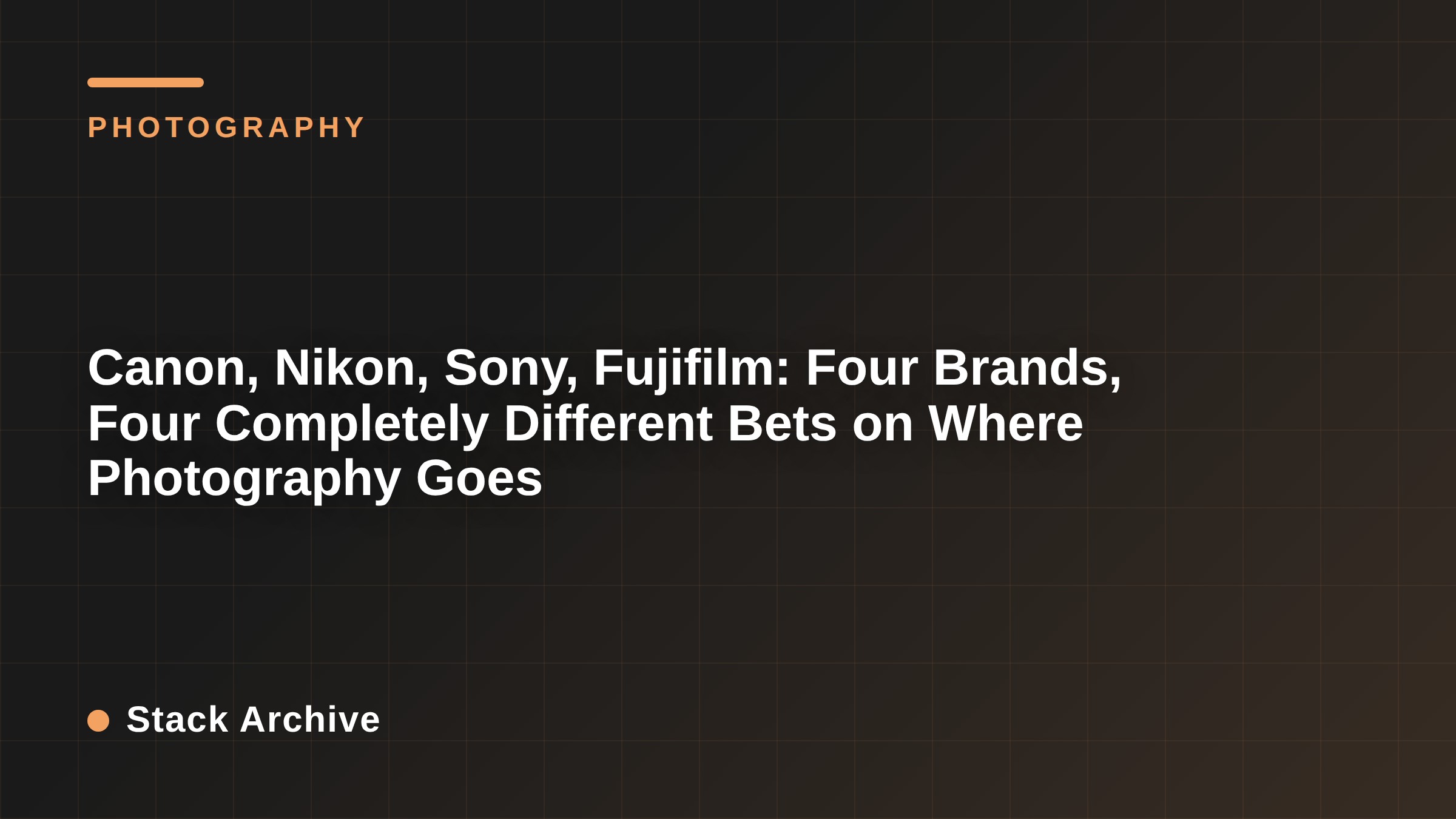 Canon, Nikon, Sony, Fujifilm: Four Brands, Four Completely Different Bets on Where Photography Goes