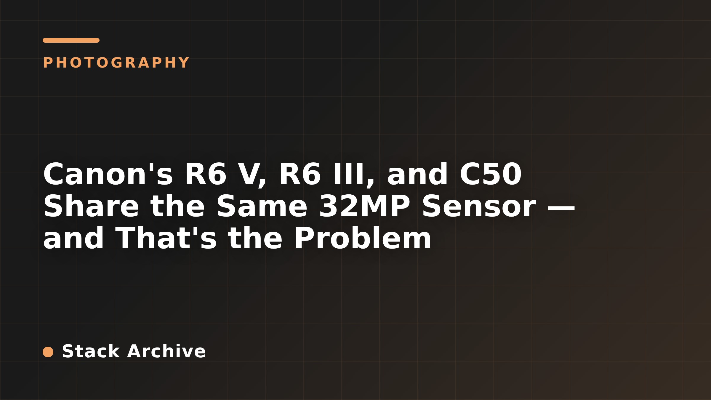 Canon's R6 V, R6 III, and C50 Share the Same 32MP Sensor — and That's the Problem