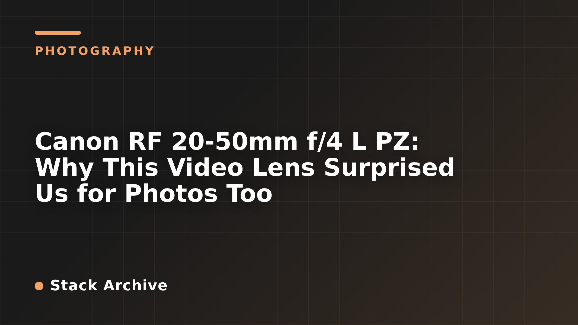 Canon RF 20-50mm f/4 L PZ: Why This Video Lens Surprised Us for Photos Too