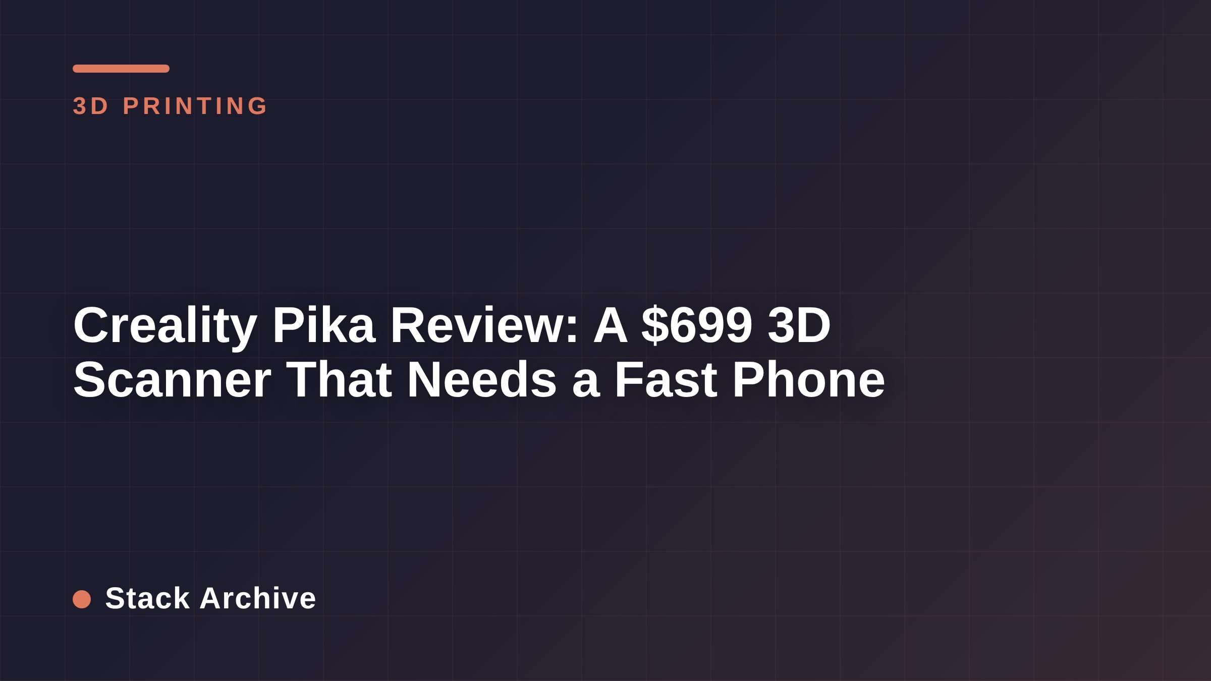 Creality Pika Review: A $699 3D Scanner That Needs a Fast Phone