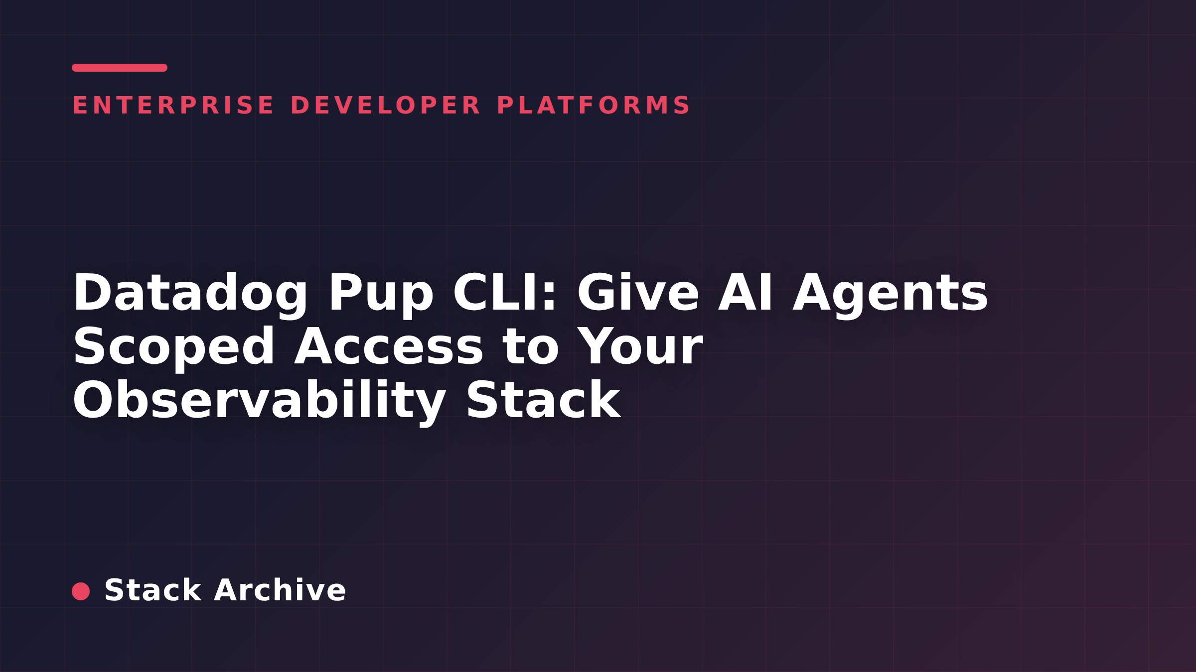 Datadog Pup CLI: Give AI Agents Scoped Access to Your Observability Stack