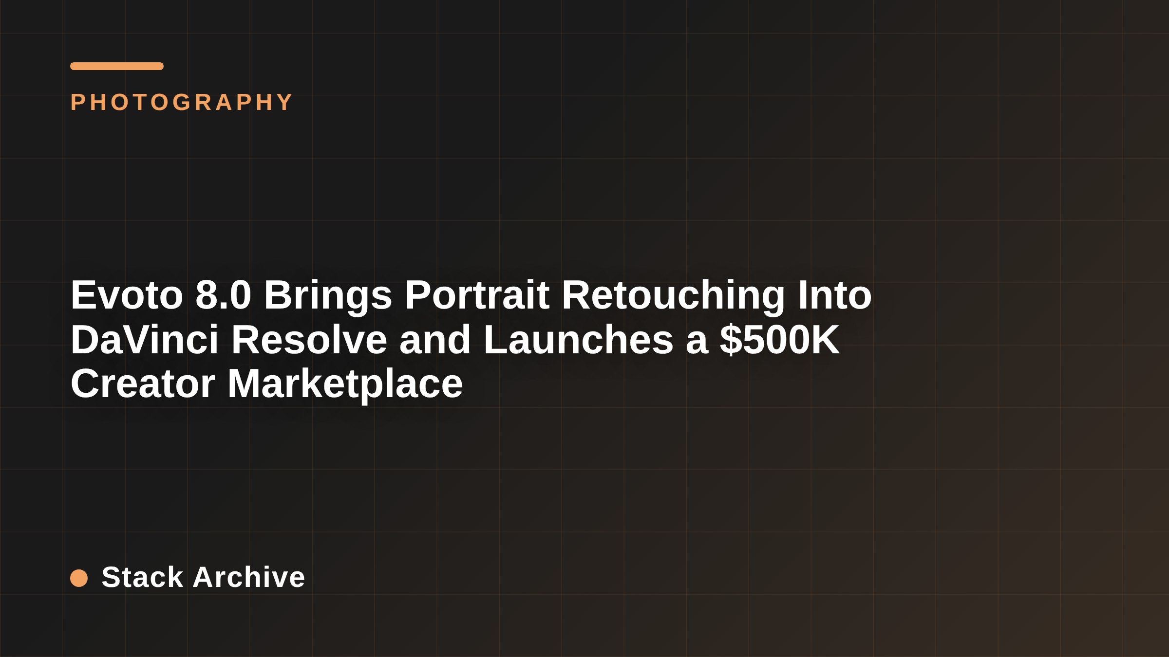 Evoto 8.0 Brings Portrait Retouching Into DaVinci Resolve and Launches a $500K Creator Marketplace