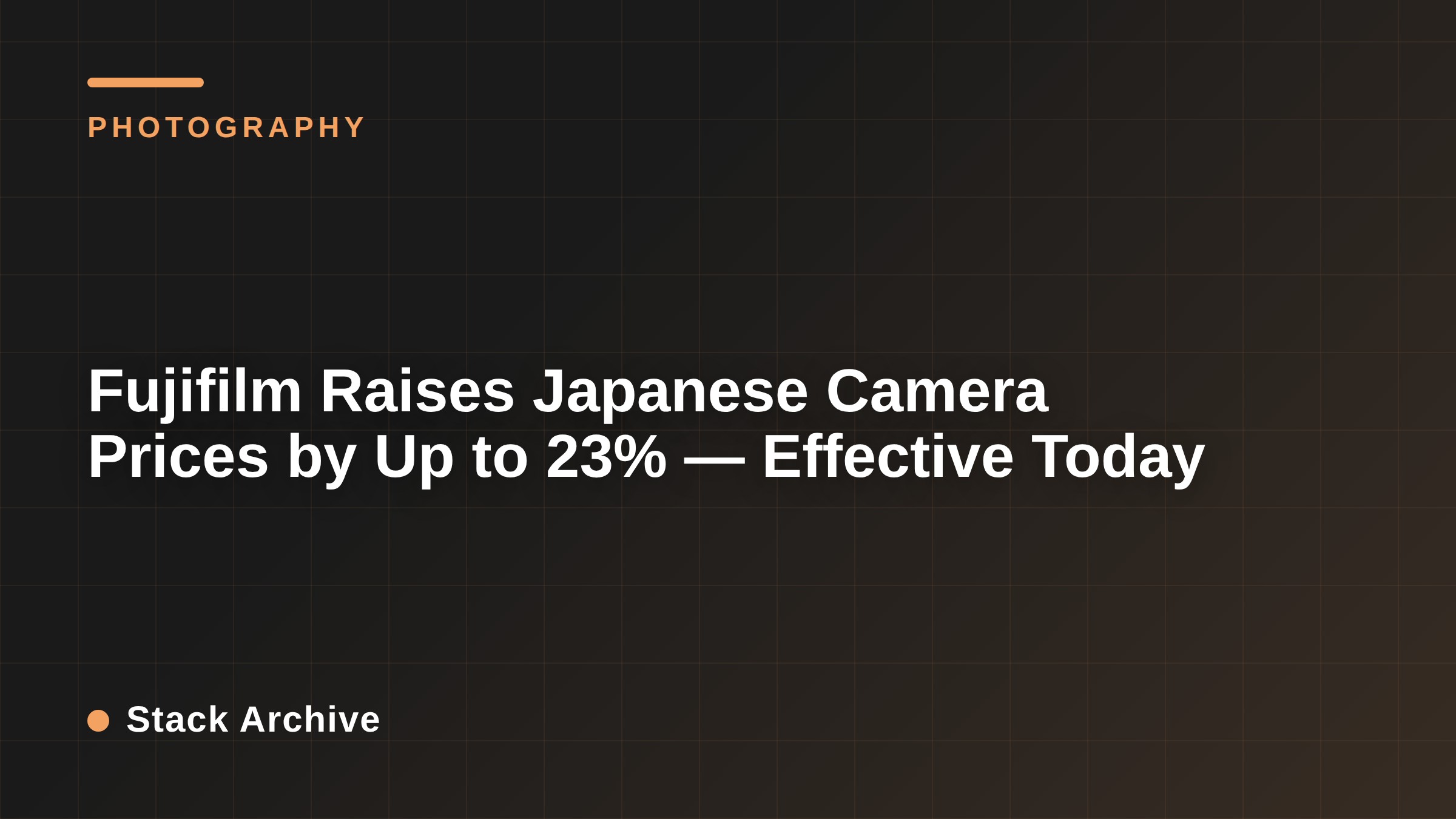 Fujifilm Raises Japanese Camera Prices by Up to 23% — Effective Today