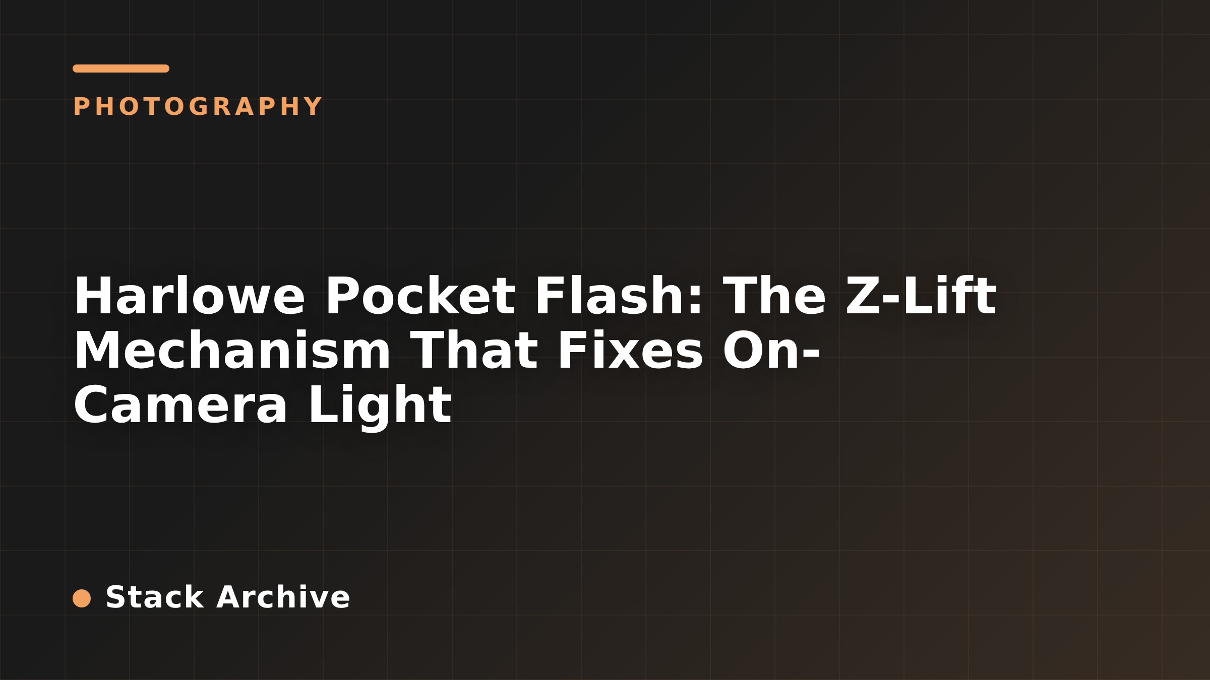 Harlowe Pocket Flash: The Z-Lift Mechanism That Fixes On-Camera Light