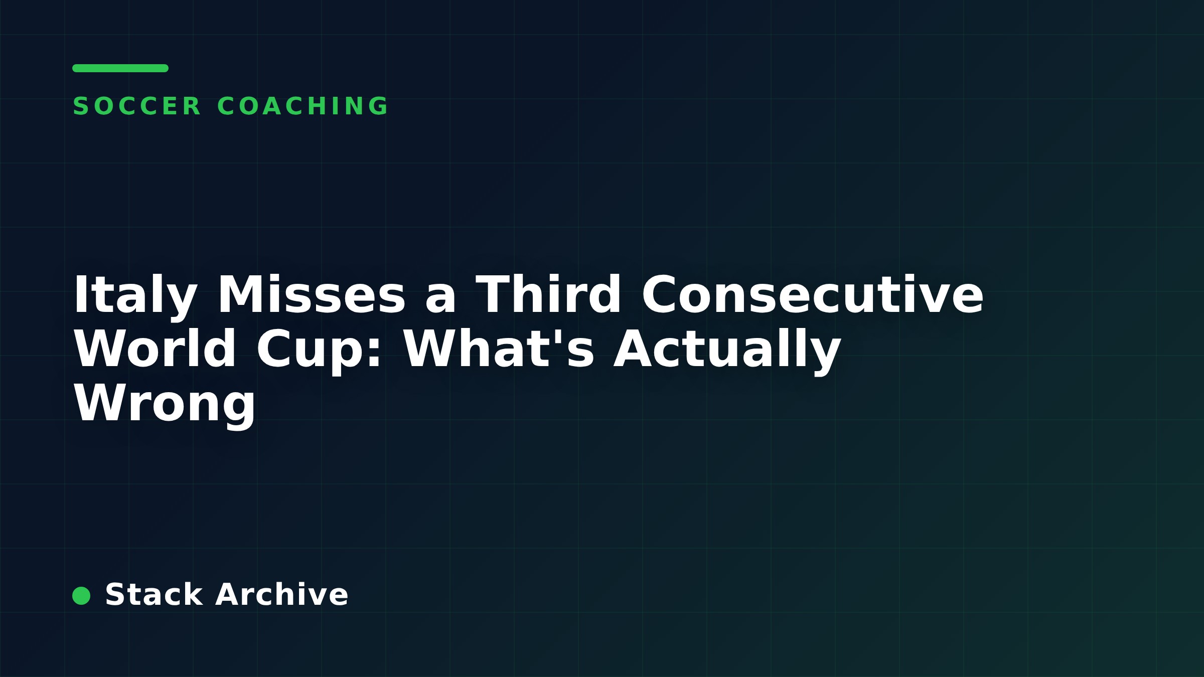 Italy Misses a Third Consecutive World Cup: What's Actually Wrong
