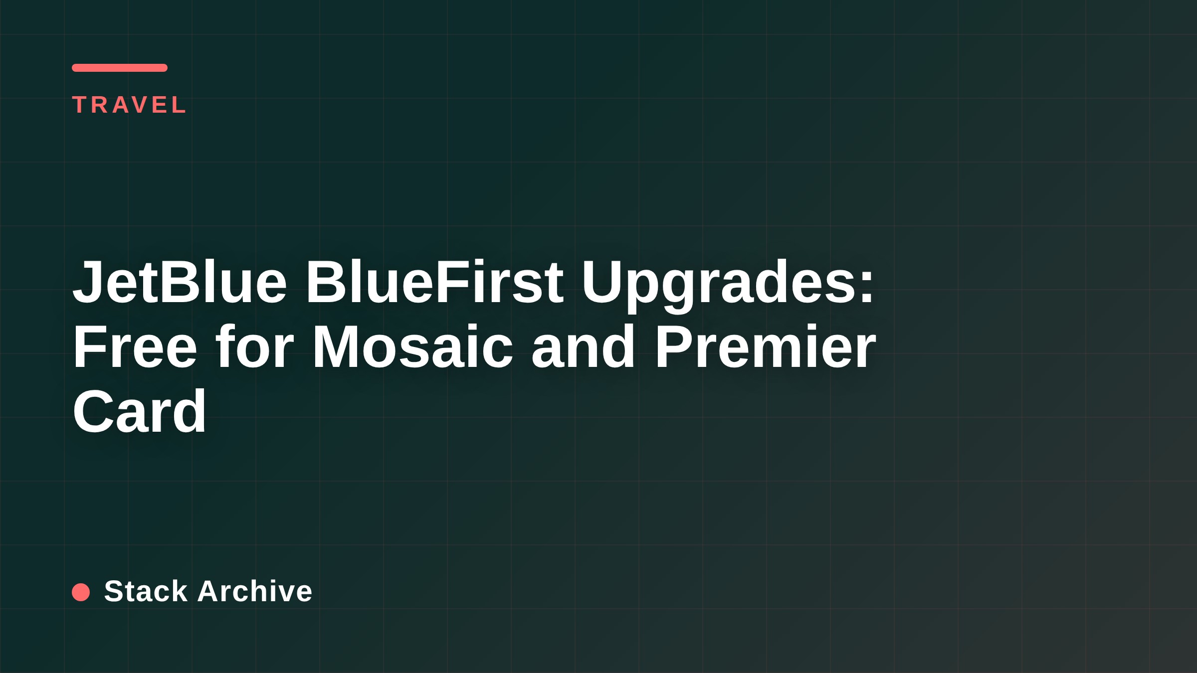 JetBlue BlueFirst Upgrades: Free for Mosaic and Premier Card