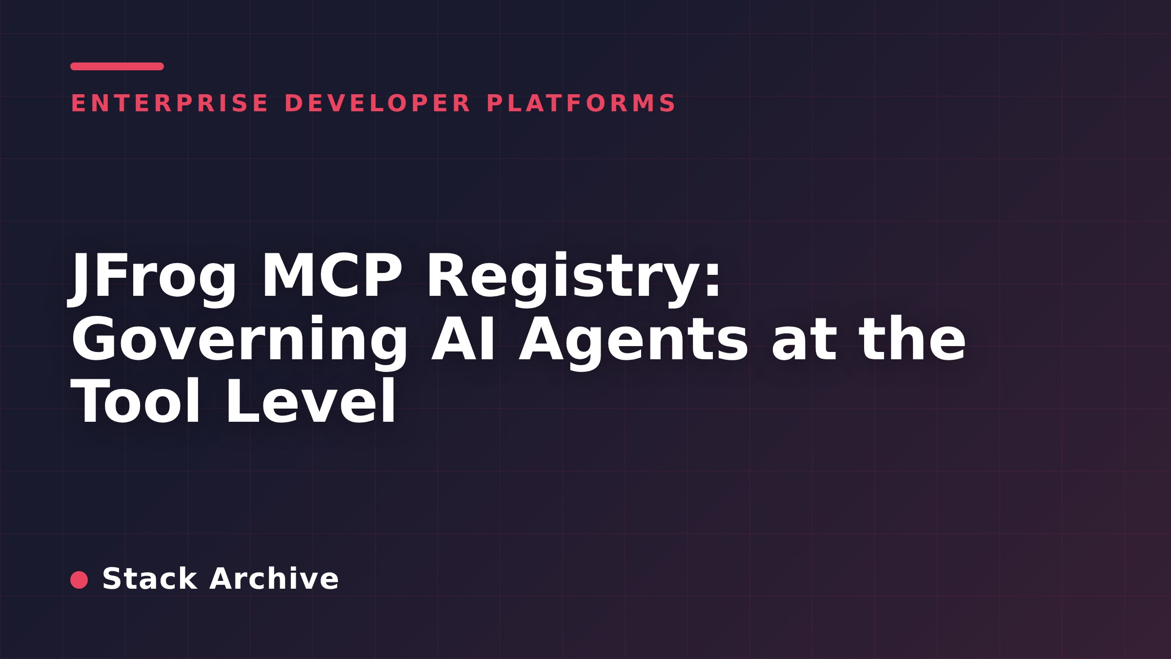 JFrog MCP Registry: Governing AI Agents at the Tool Level
