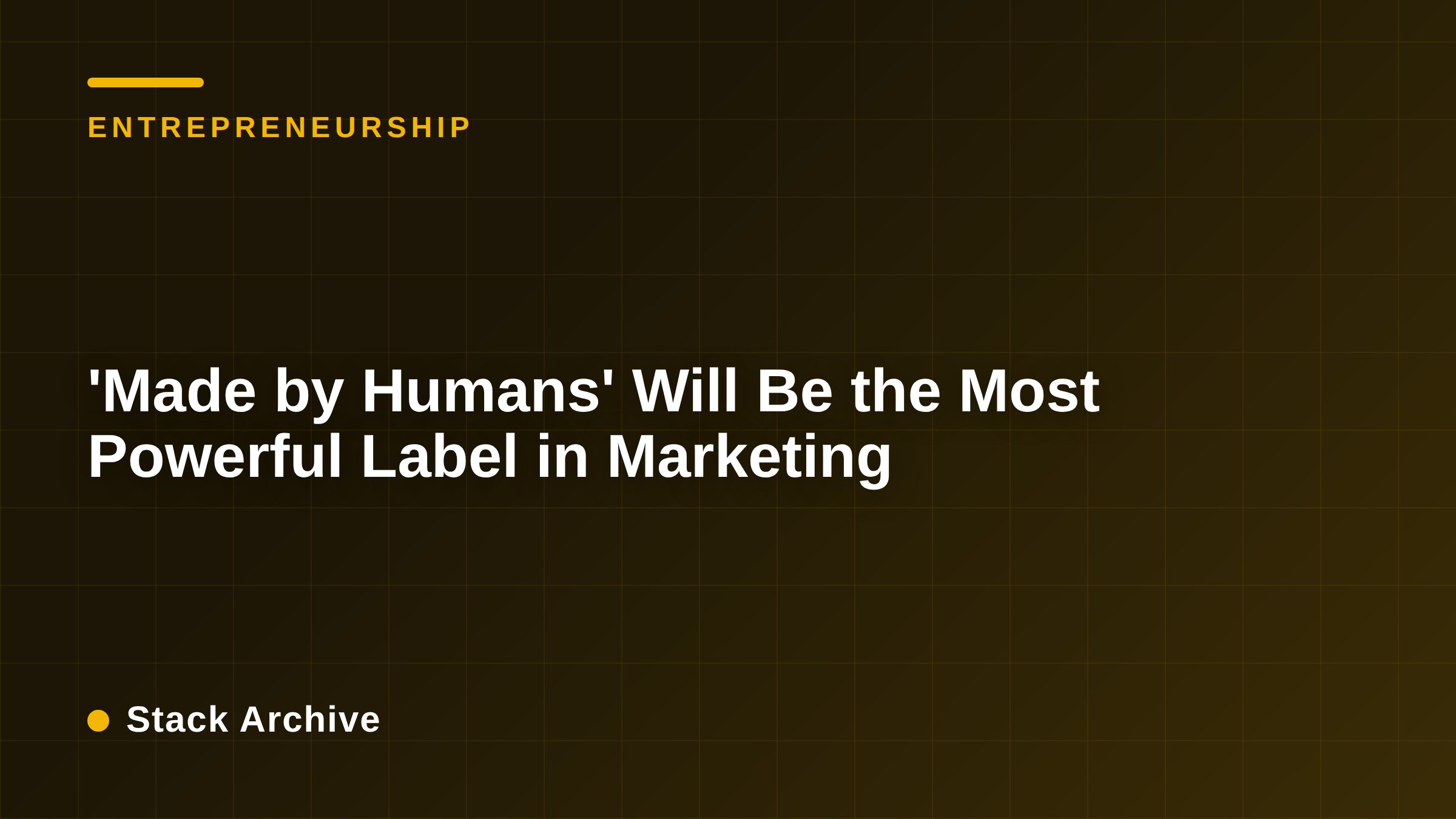 'Made by Humans' Will Be the Most Powerful Label in Marketing